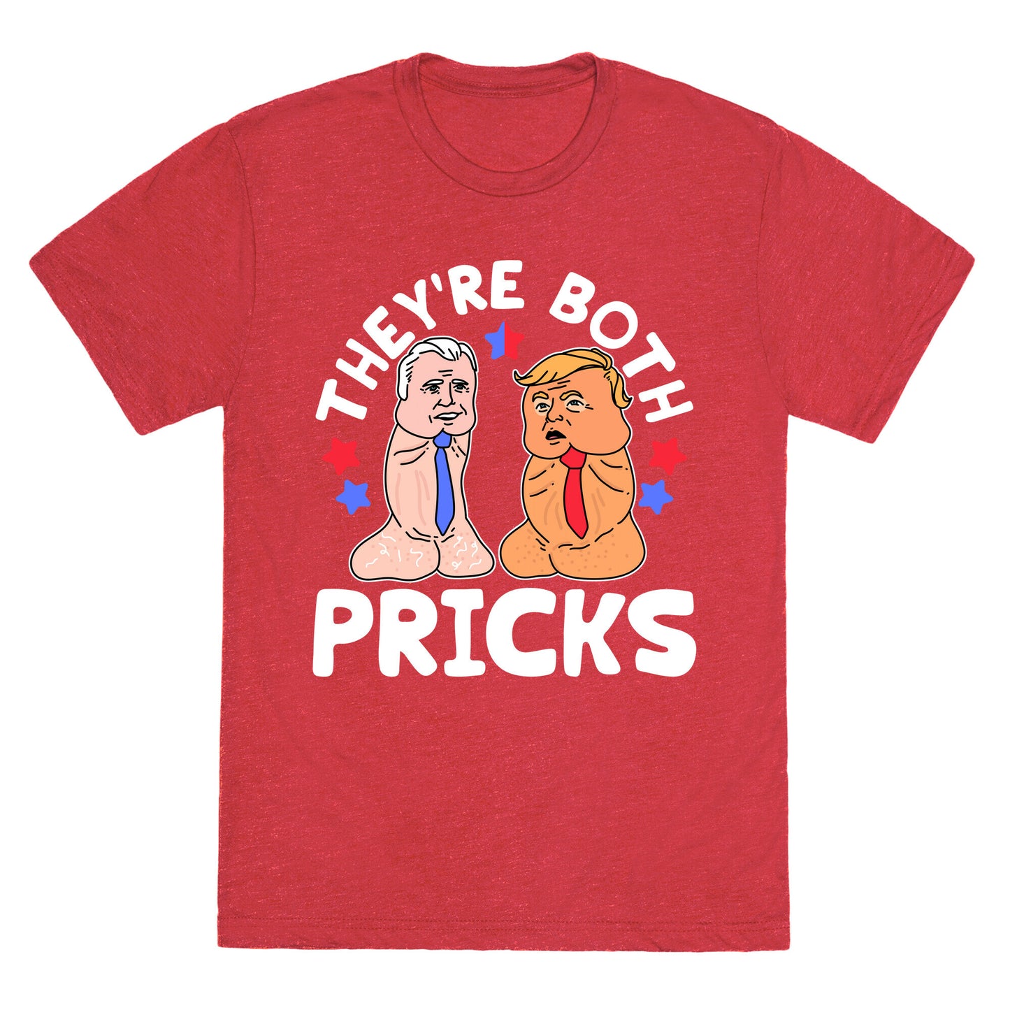 Theyre Both Pricks Trump and Biden Unisex Triblend Tee