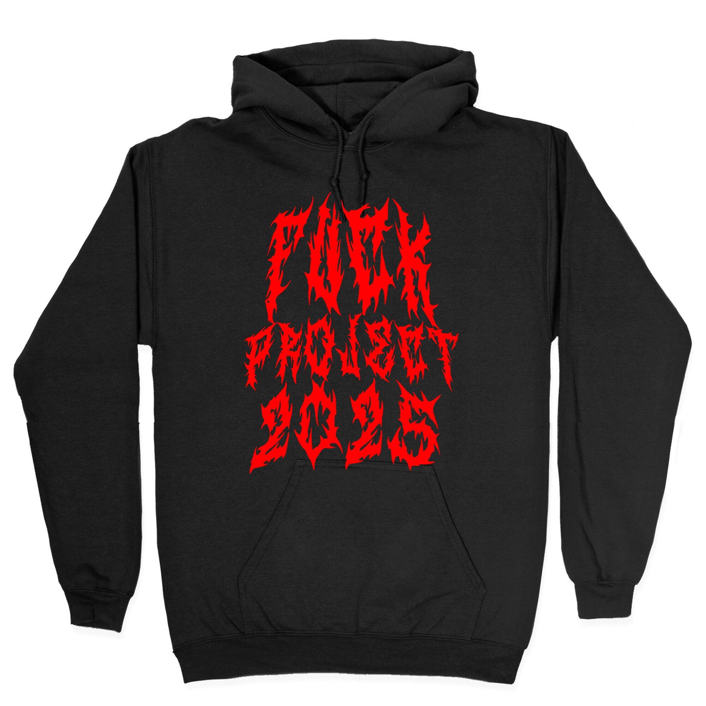 Fuck Project 2025 Hoodie