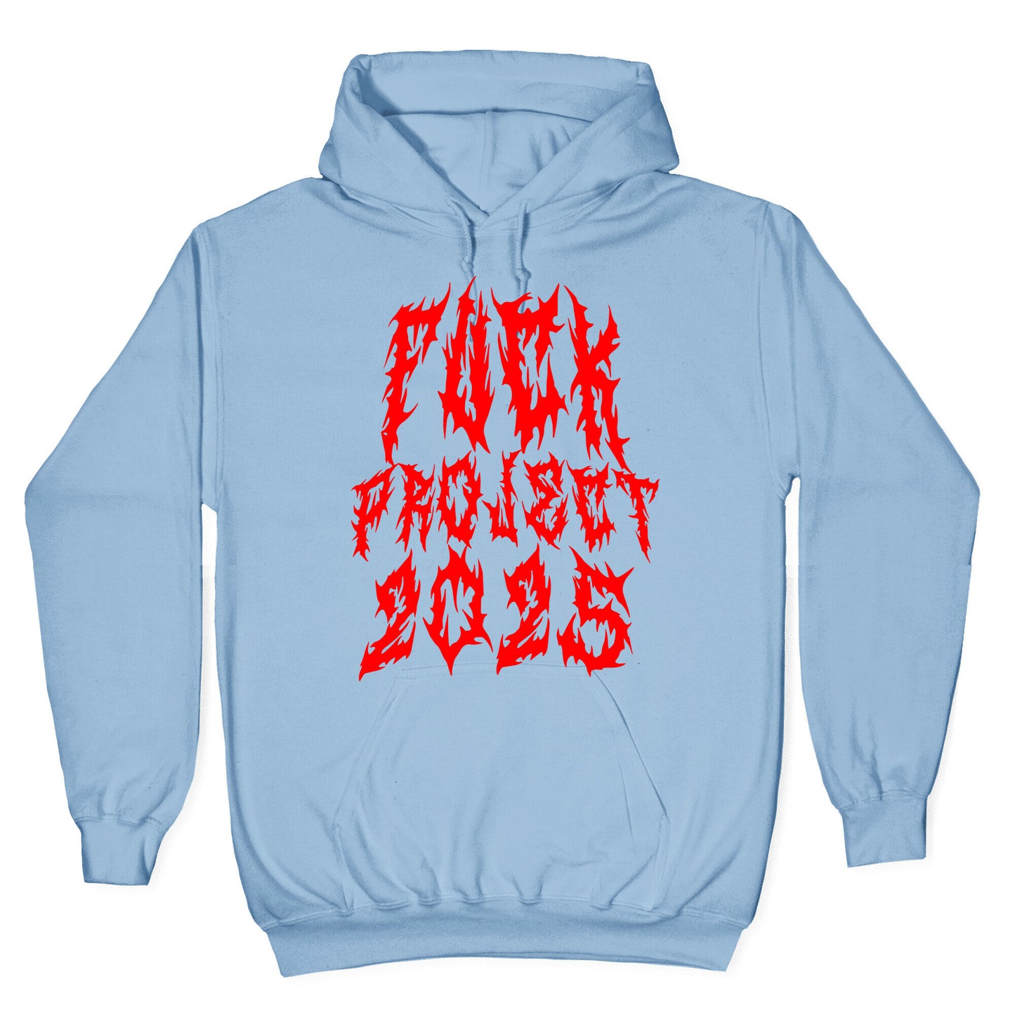 Fuck Project 2025 Hoodie