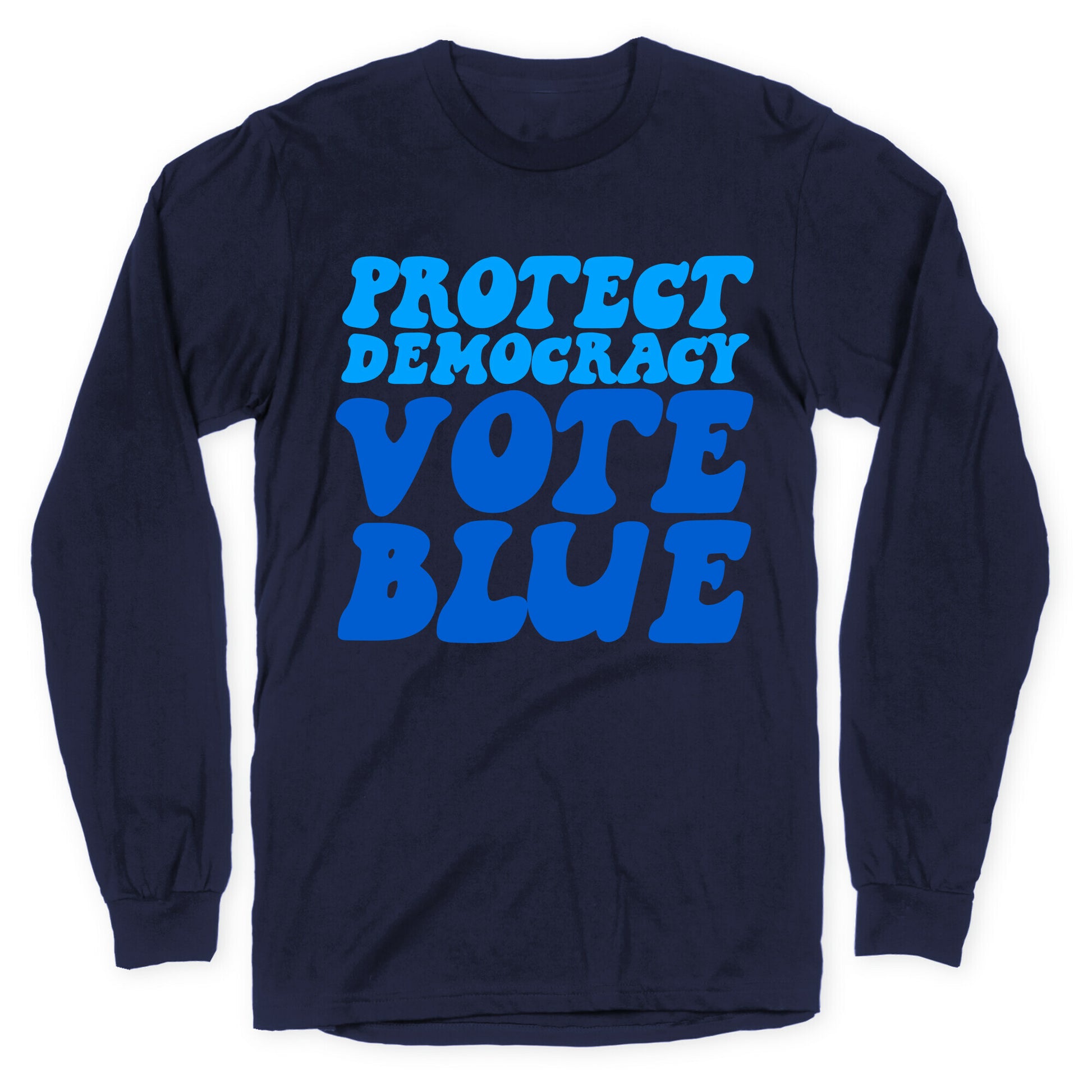 Protect Democracy Vote Blue Longsleeve Tee