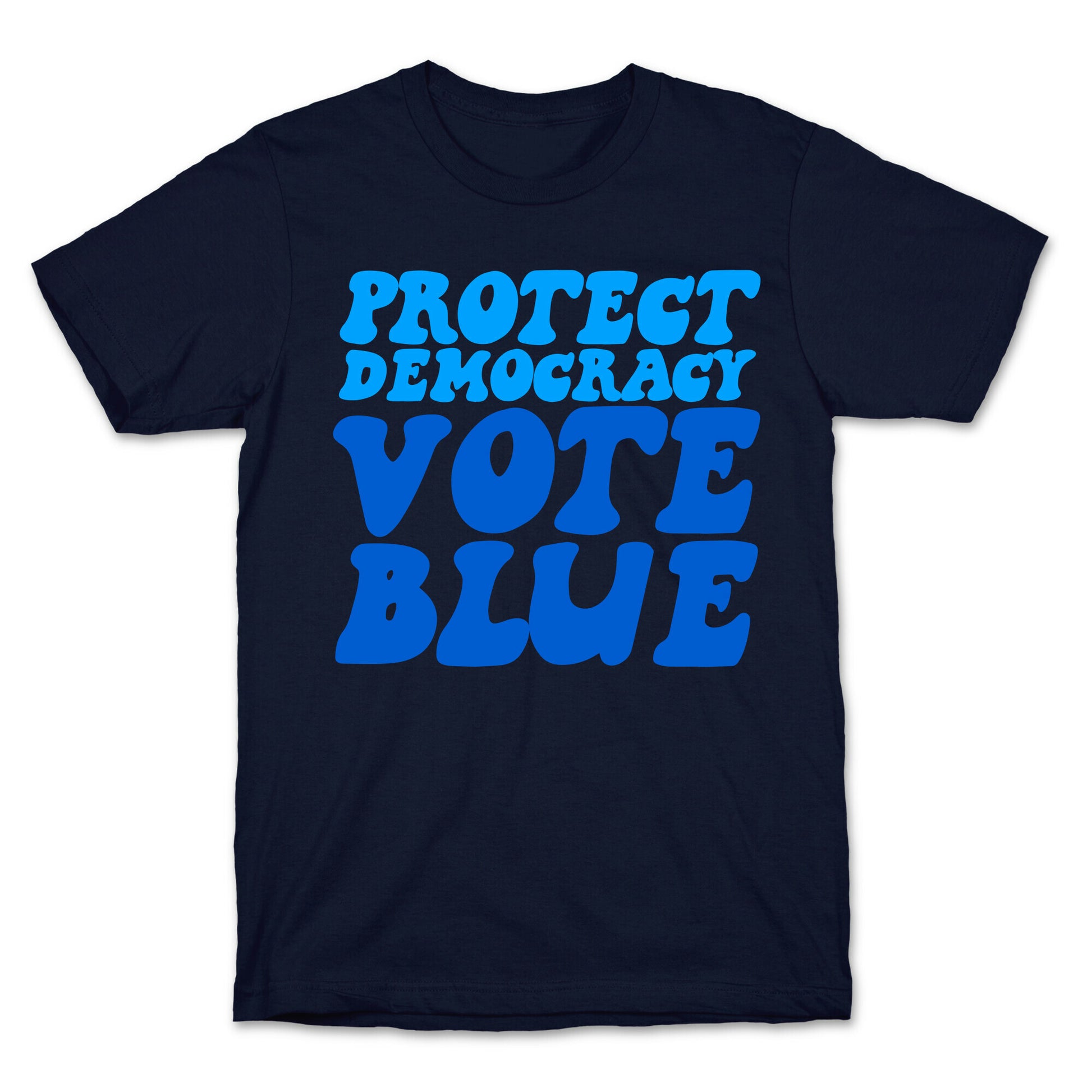 Protect Democracy Vote Blue T-Shirt