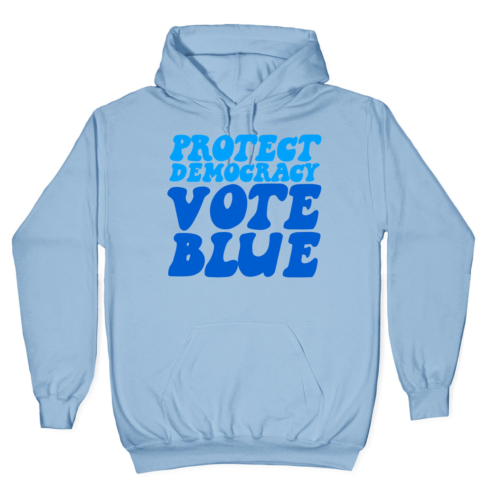 Protect Democracy Vote Blue Hoodie