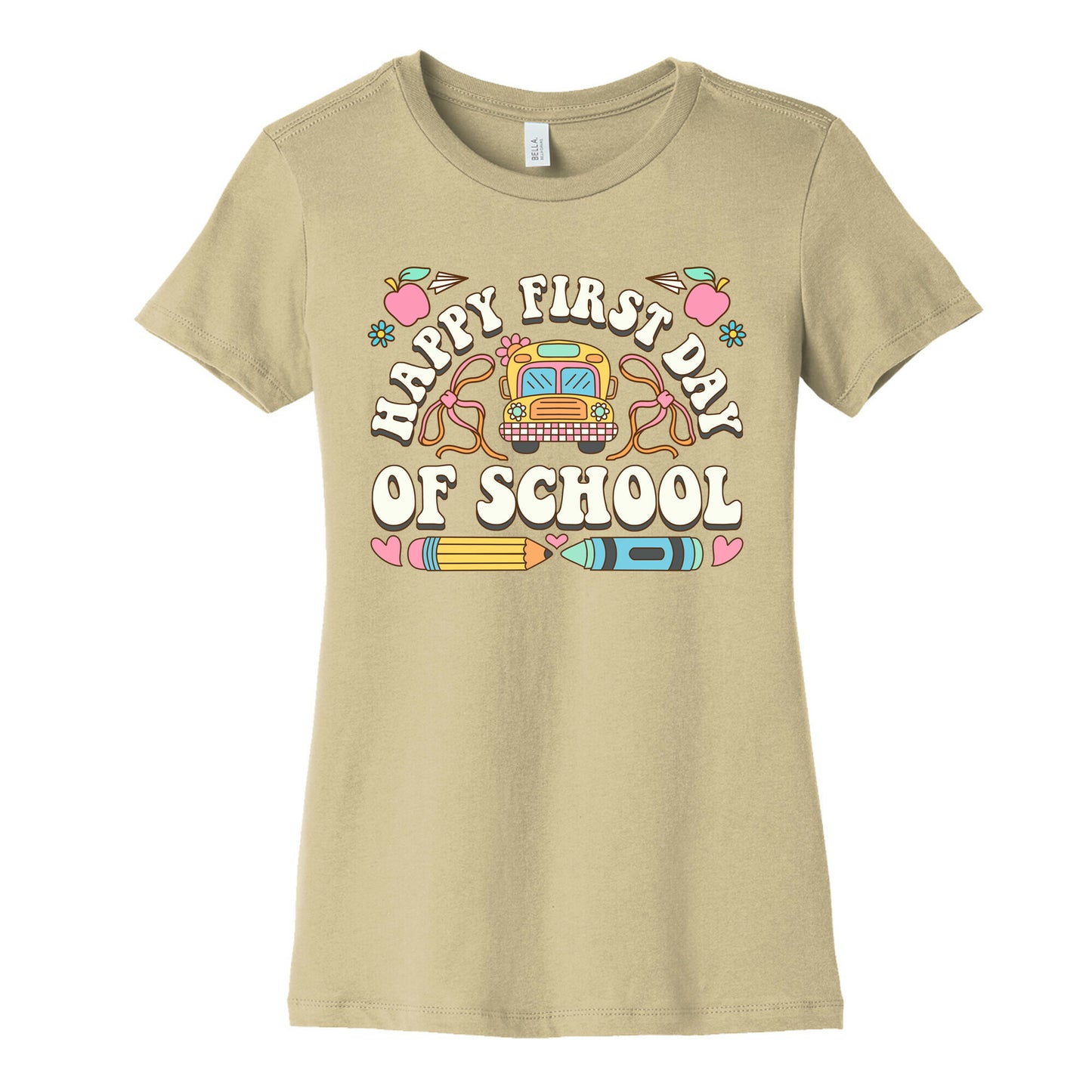 Happy First Day Of School Womens Cotton Tee