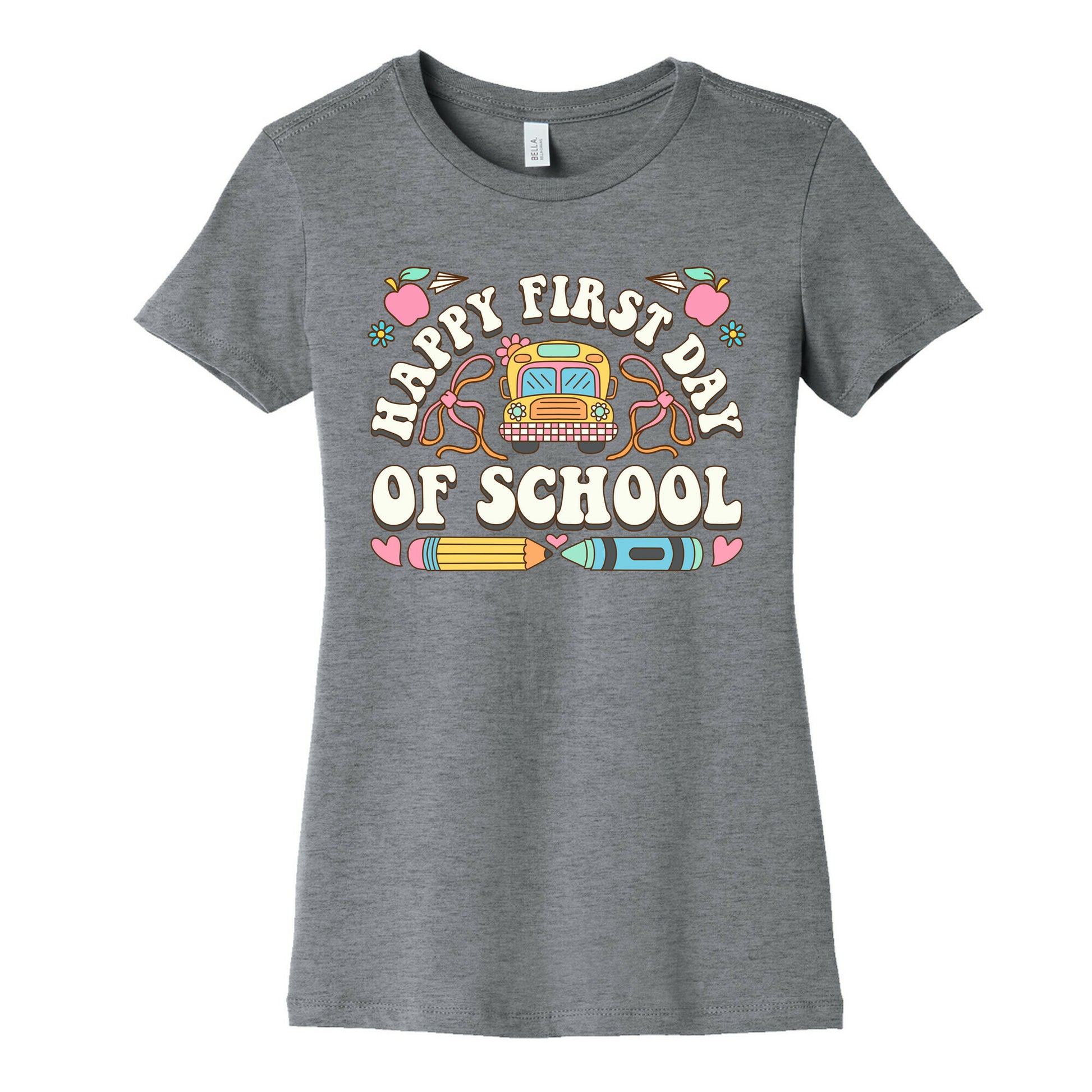 Happy First Day Of School Womens Cotton Tee