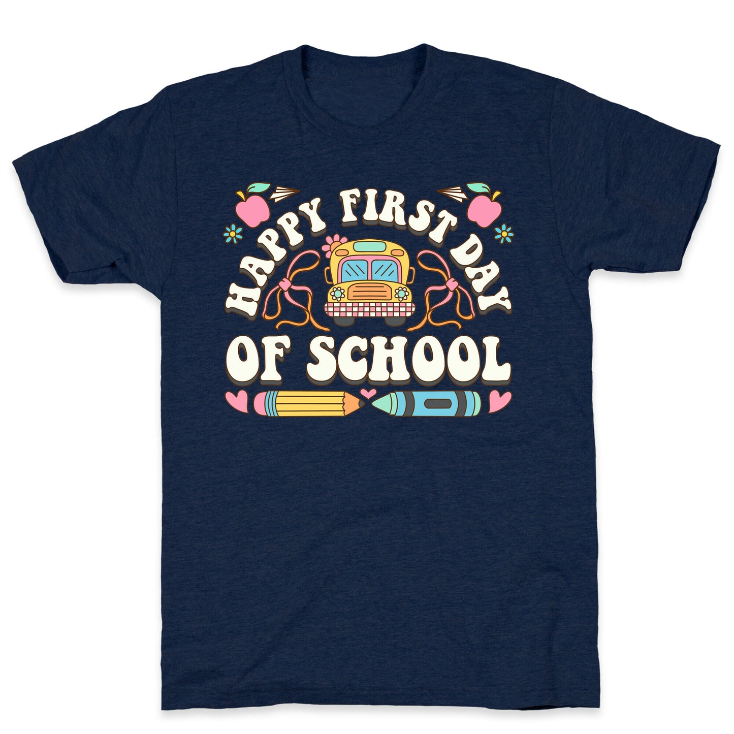 Happy First Day Of School T-Shirt