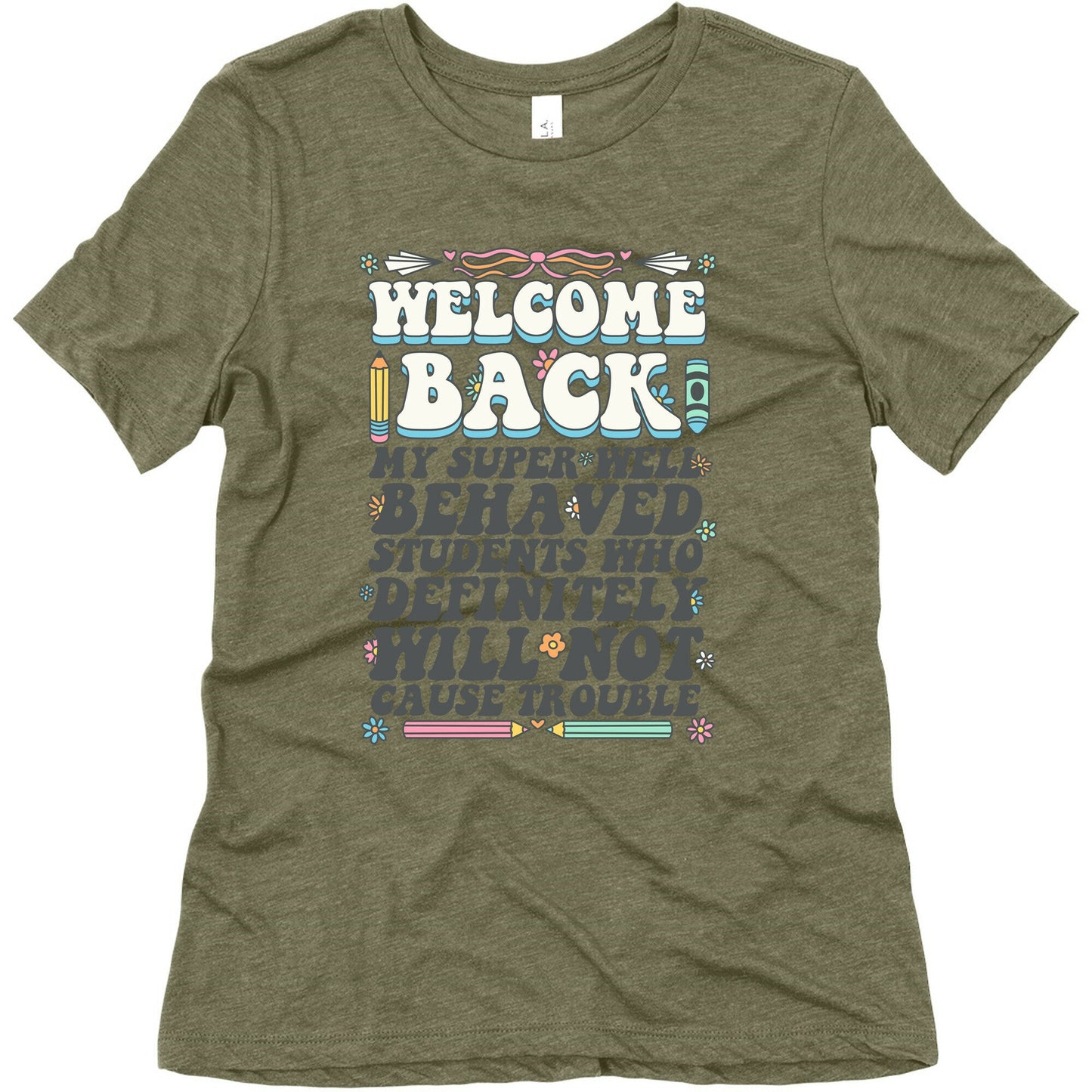 WELCOME BACK MY SUPER WELL BEHAVED STUDENTS Womens Triblend Tee