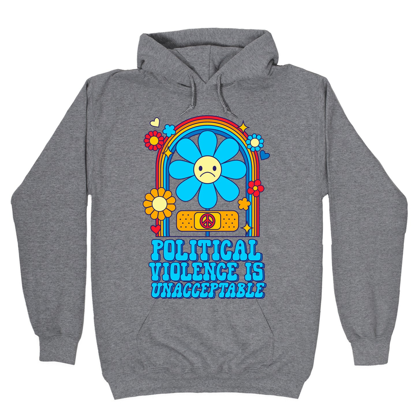 Political Violence is Unacceptable Hoodie