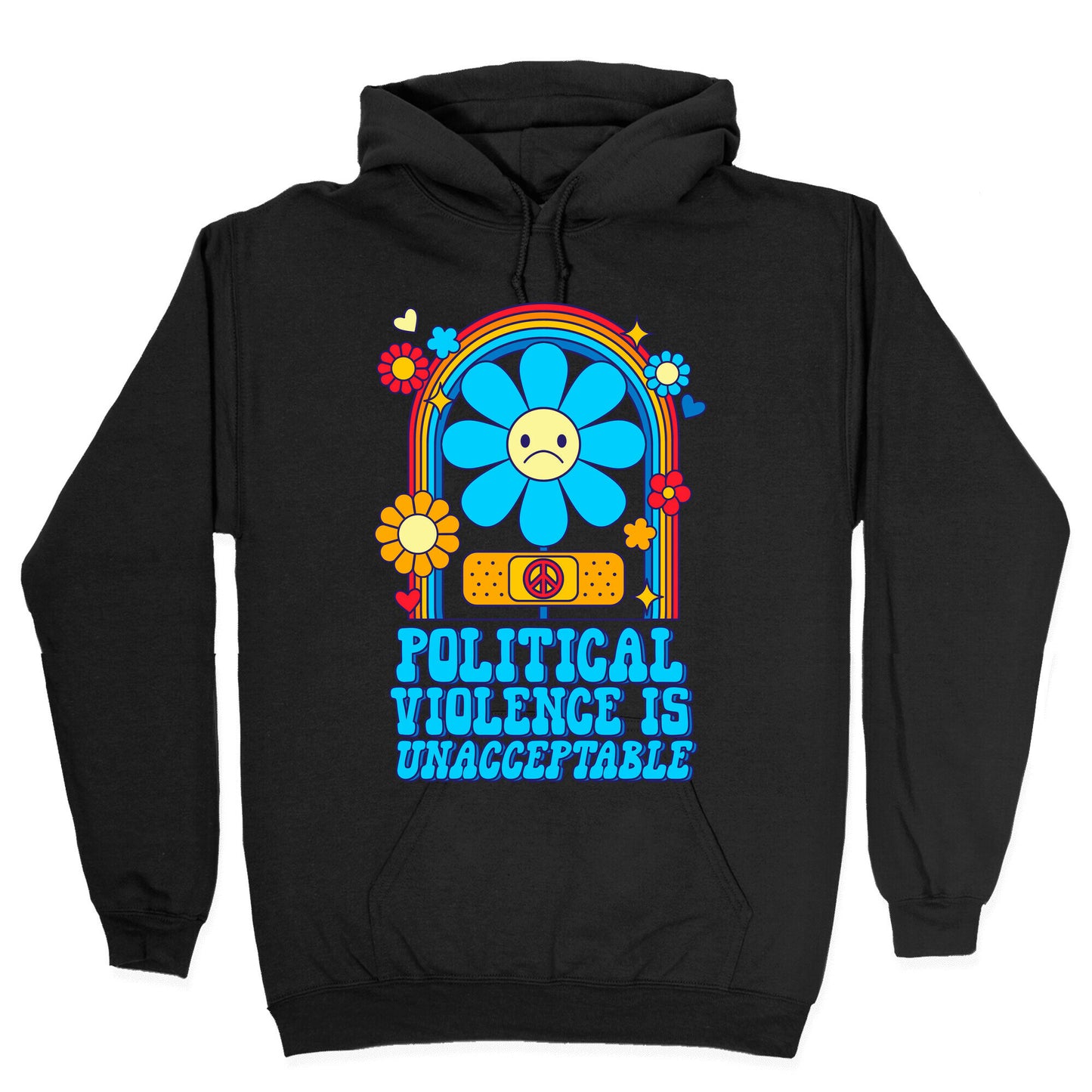 Political Violence is Unacceptable Hoodie