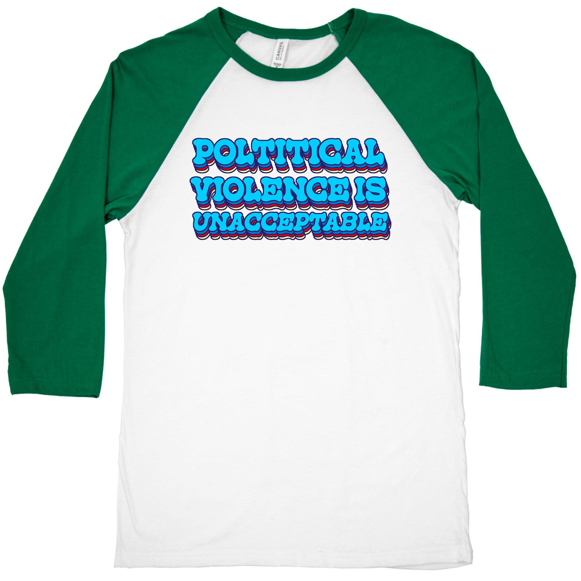 Political Violence is Unacceptable Baseball Tee