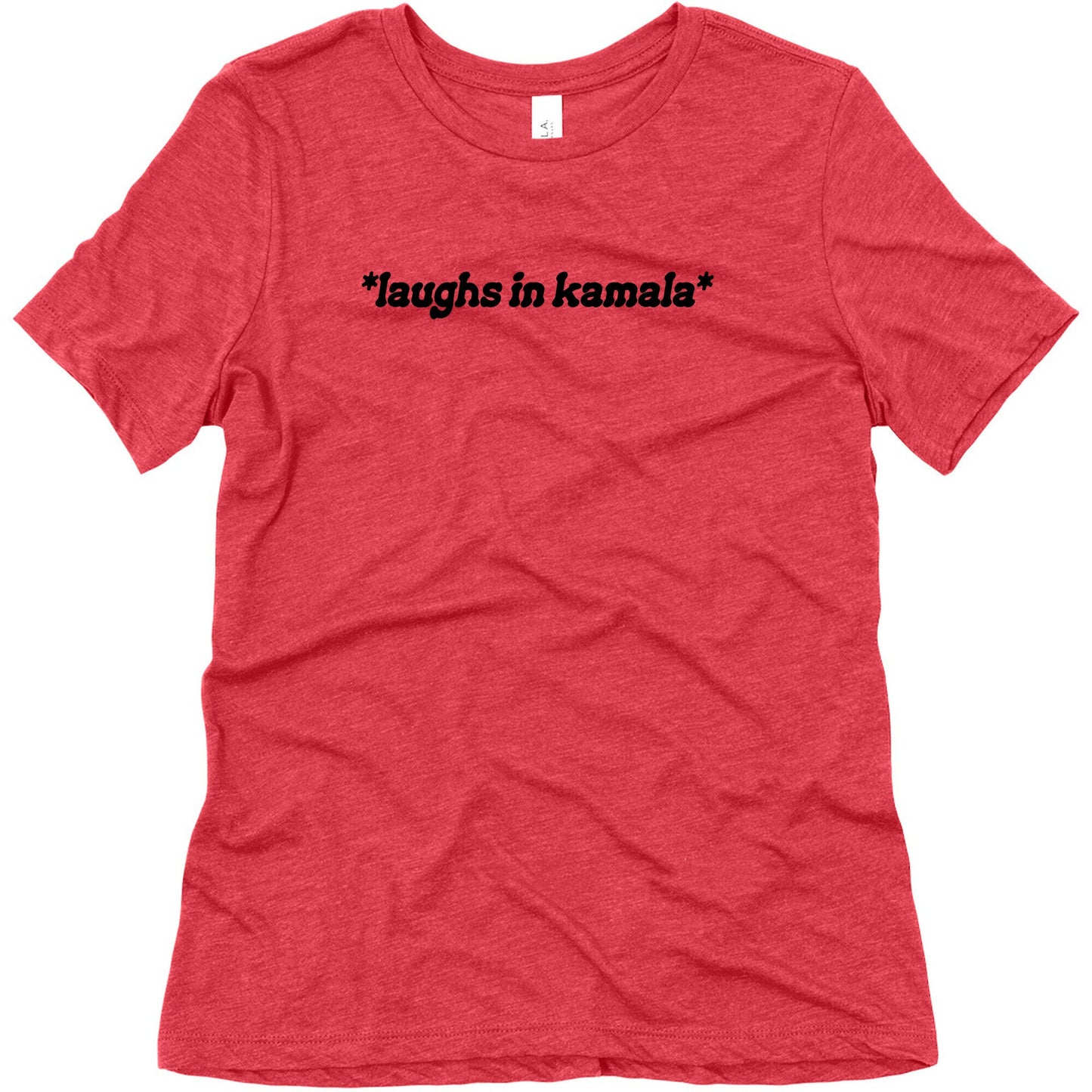 Laughs In Kamala Womens Triblend Tee