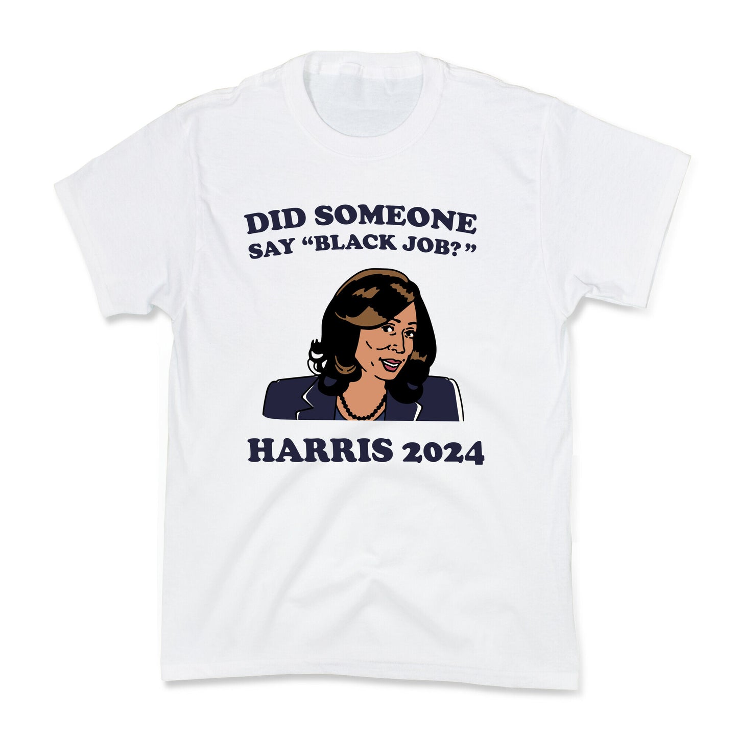 Did Someone Say Black Job? Kamala Harris 2024 Kids Tee