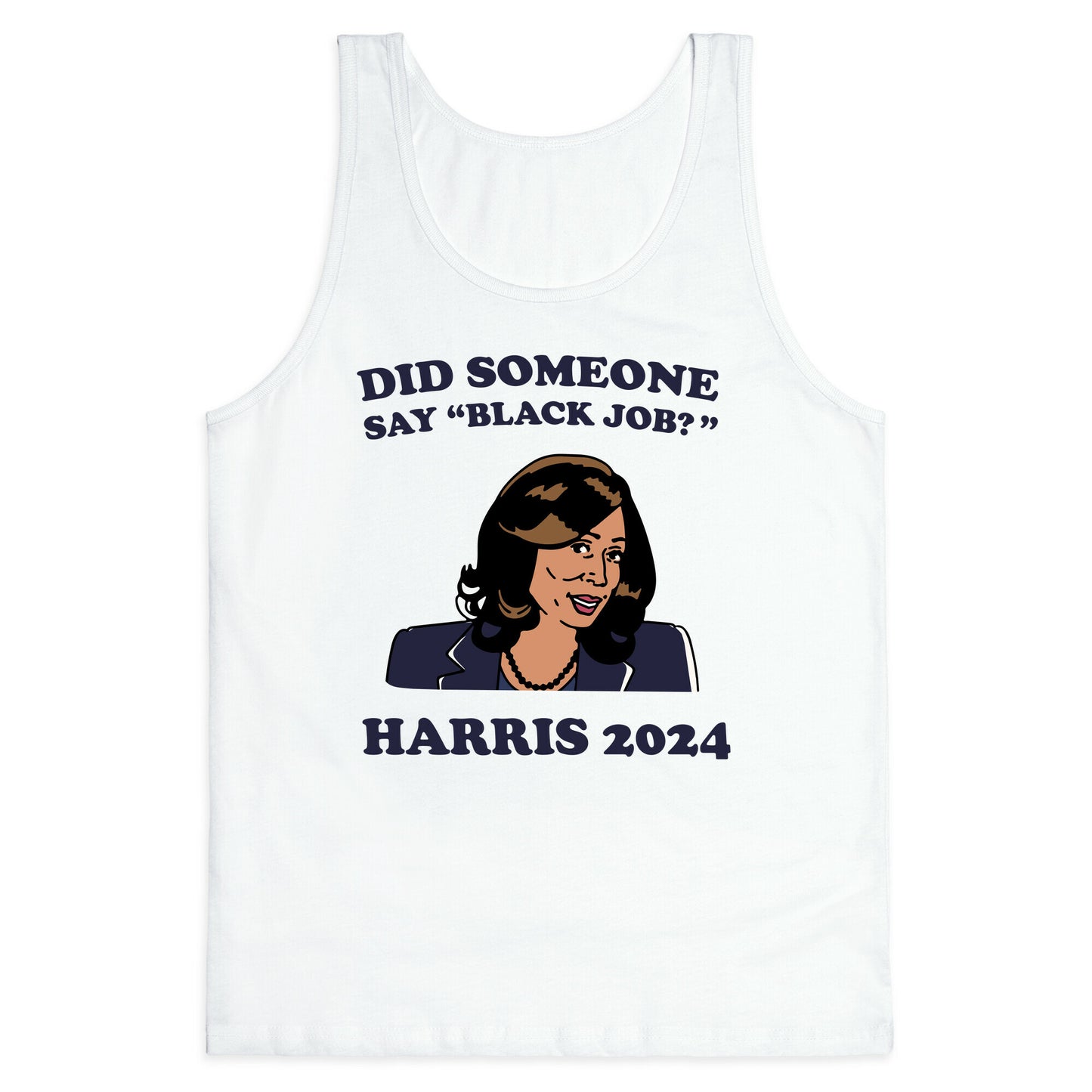 Did Someone Say Black Job? Kamala Harris 2024 Tank Top