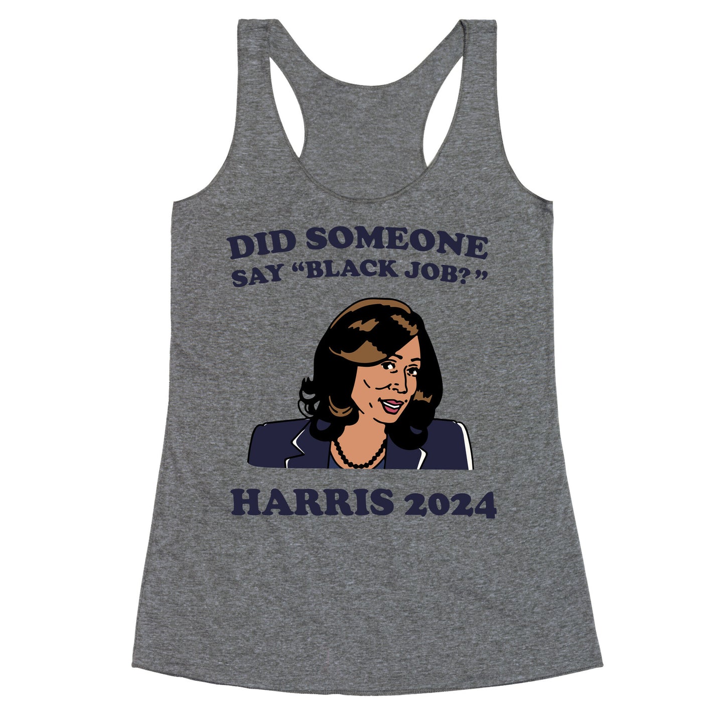 Did Someone Say Black Job? Kamala Harris 2024 Racerback Tank
