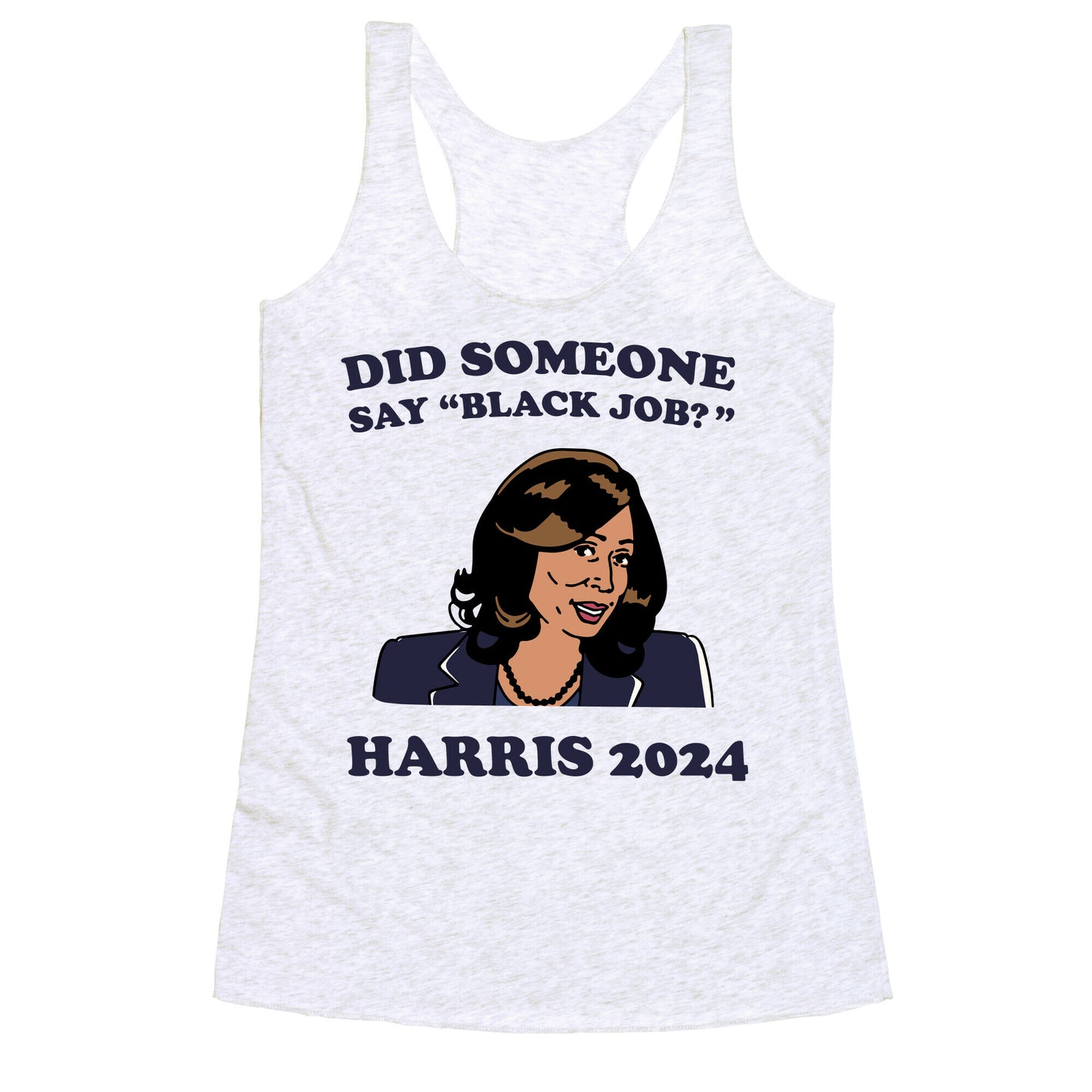 Did Someone Say Black Job? Kamala Harris 2024 Racerback Tank