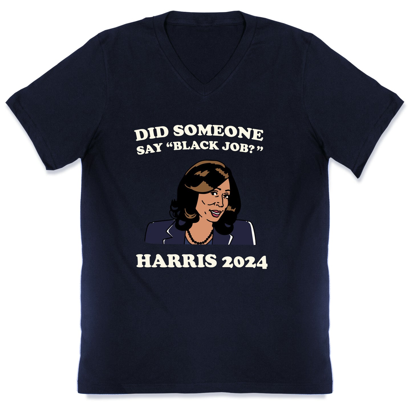 Did Someone Say Black Job? Kamala Harris 2024 V-Neck