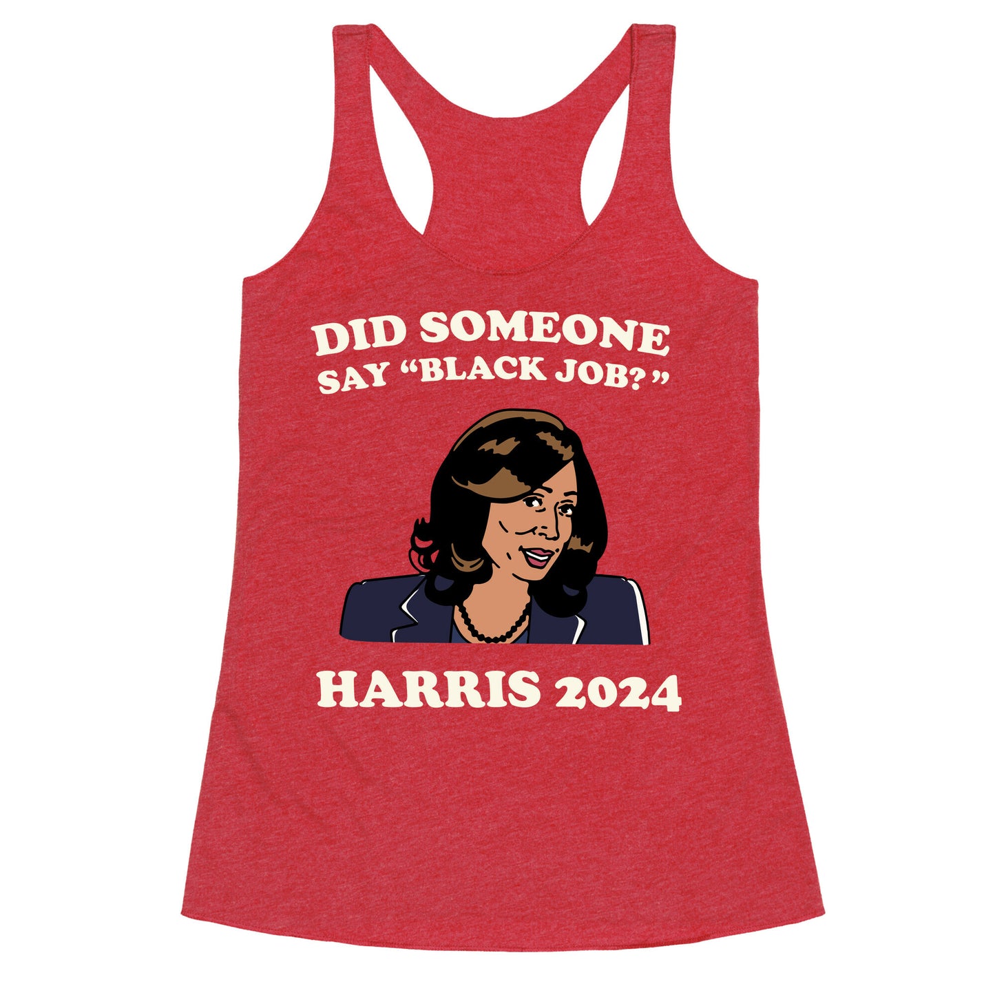 Did Someone Say Black Job? Kamala Harris 2024 Racerback Tank