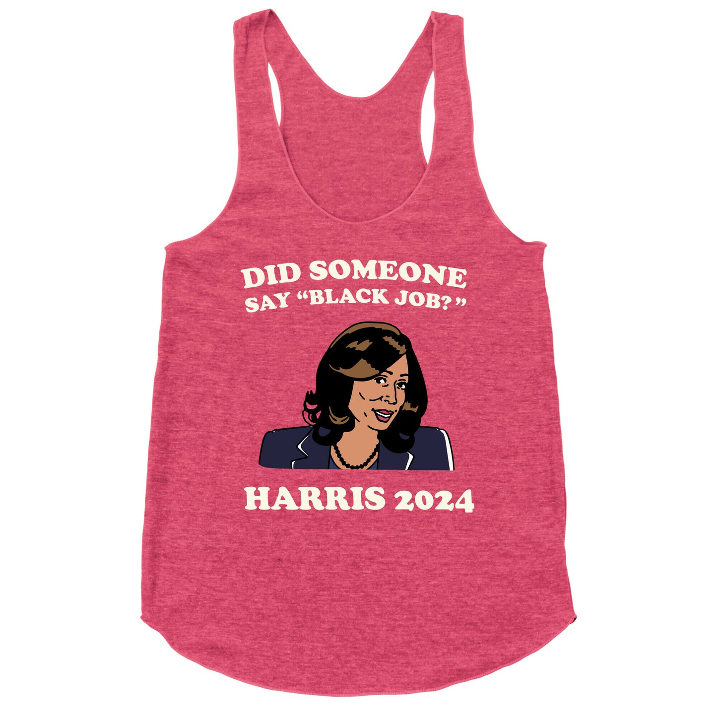 Did Someone Say Black Job? Kamala Harris 2024 Racerback Tank