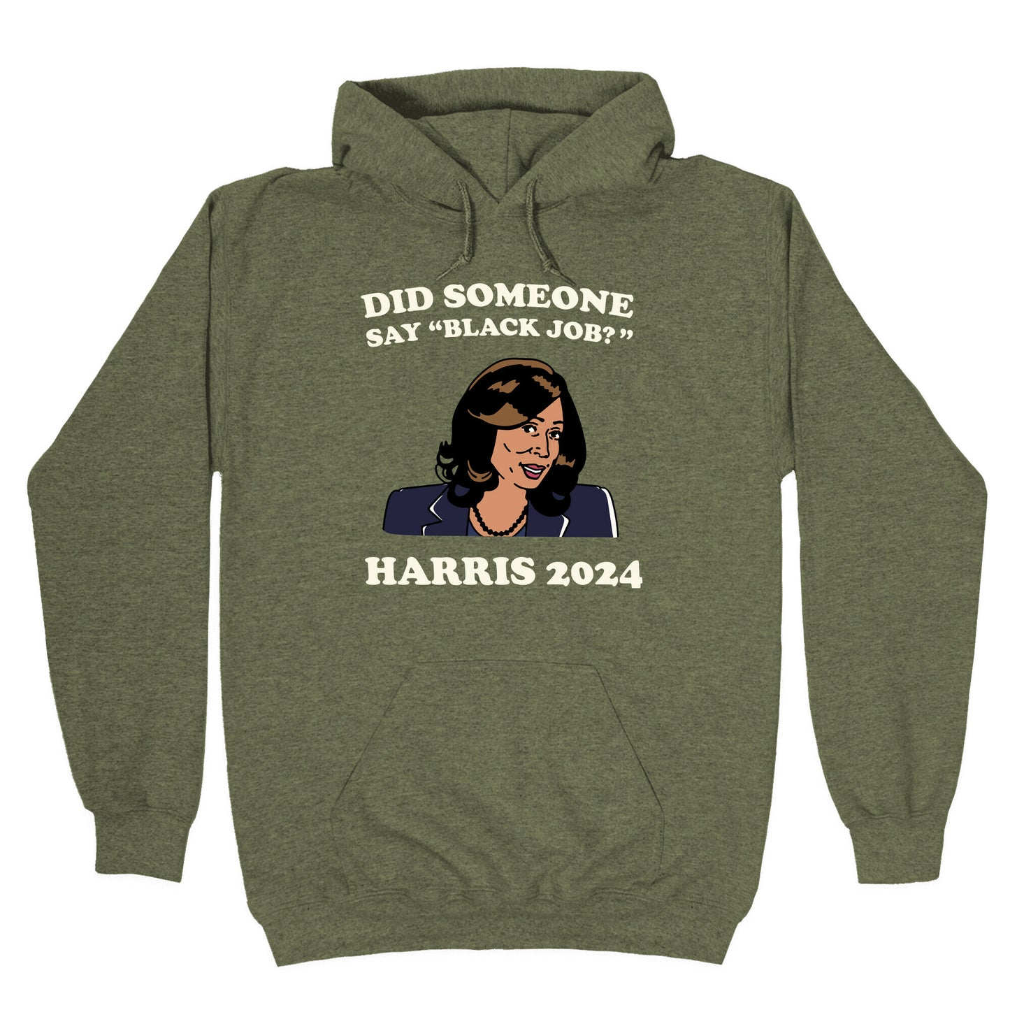 Did Someone Say Black Job? Kamala Harris 2024 Hoodie