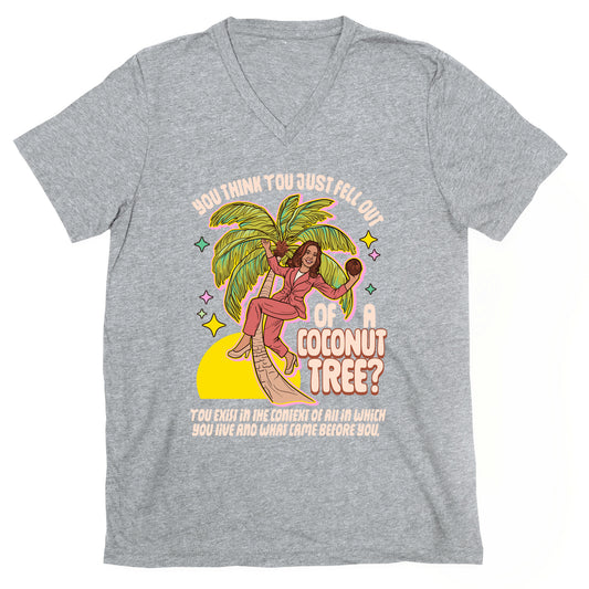 You think you just fell out of a coconut tree? Kamala Harris V-Neck