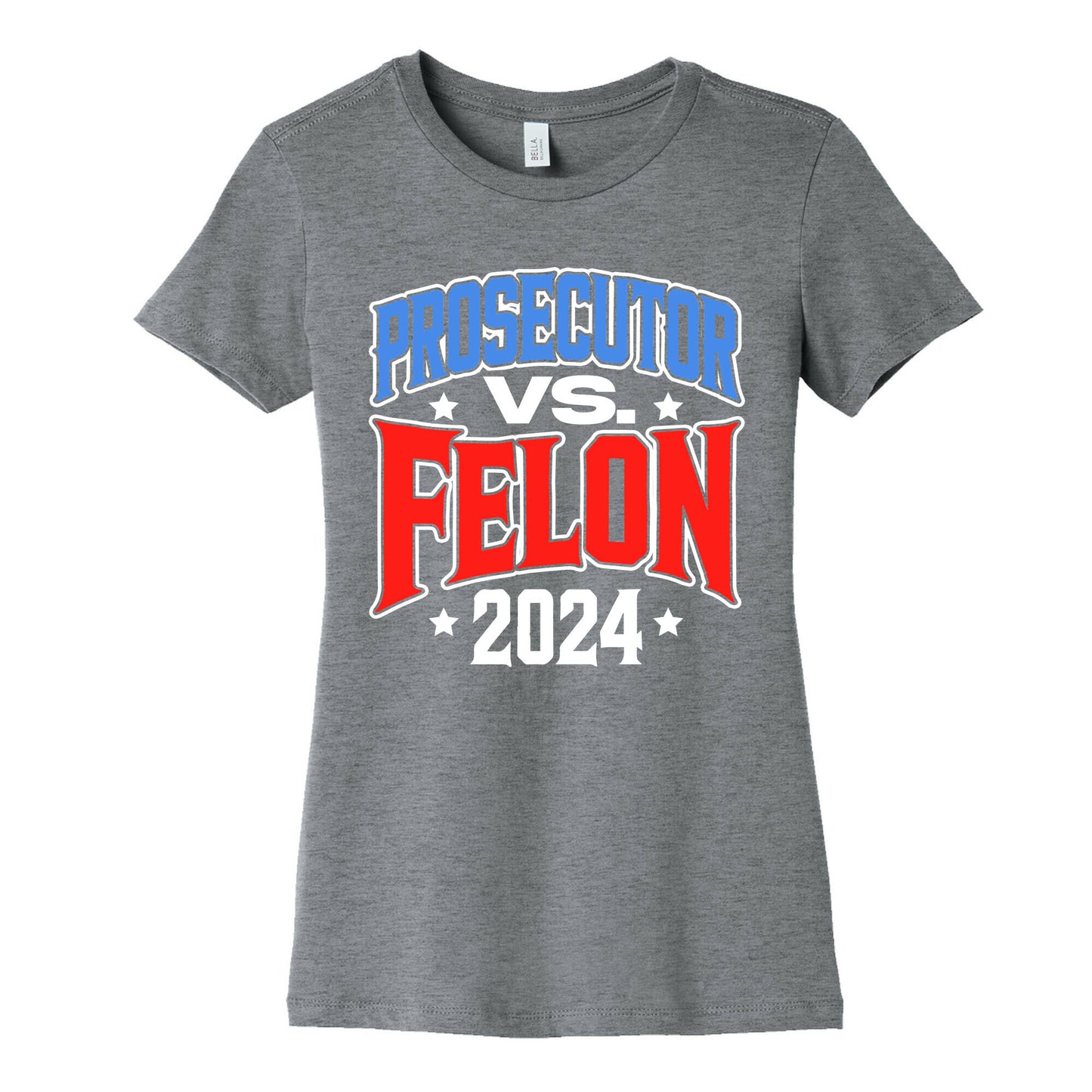 Prosecutor VS. Felon 2024 Womens Cotton Tee