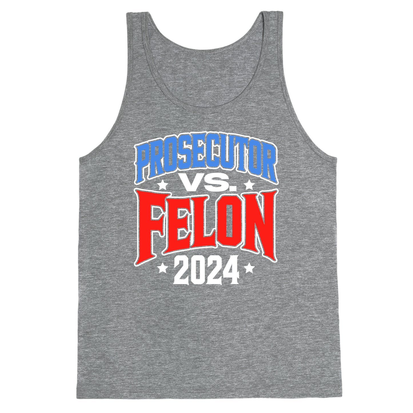 Prosecutor VS. Felon 2024 Tank Top