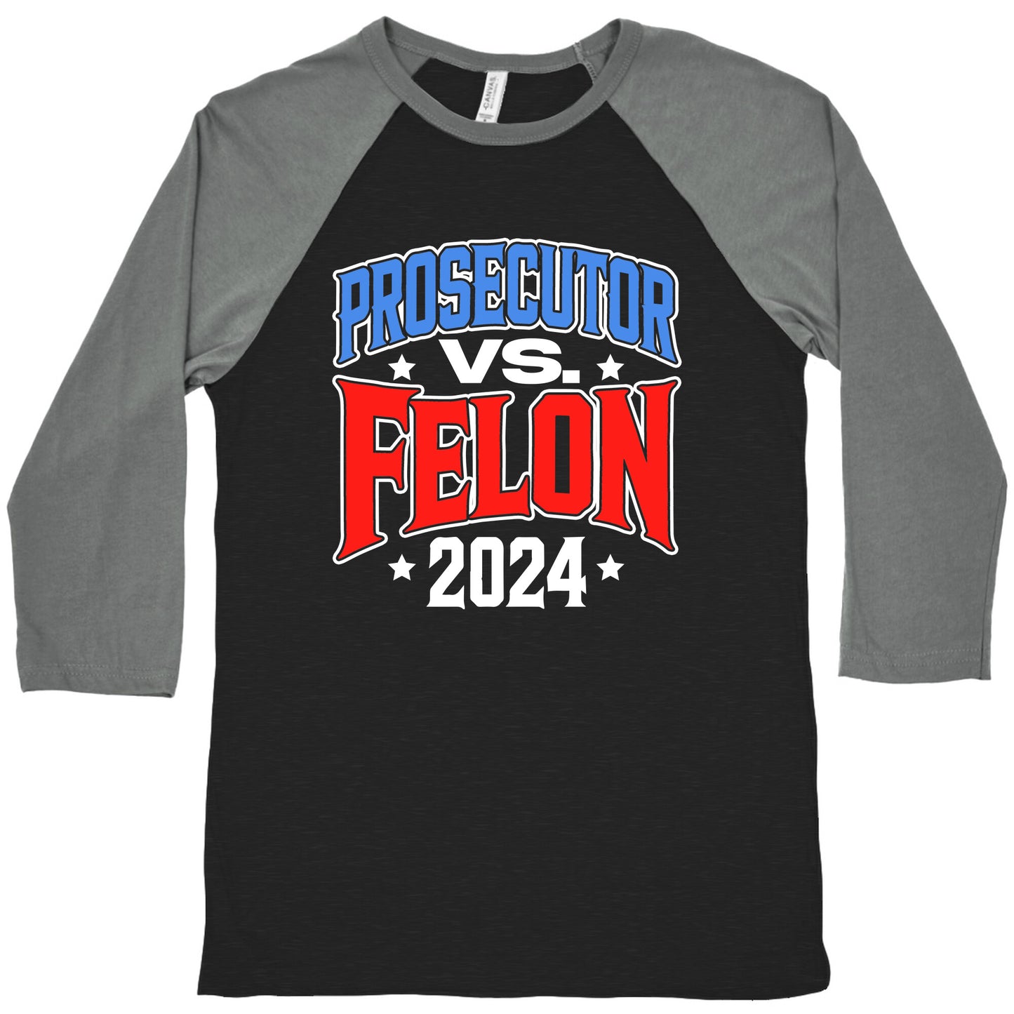 Prosecutor VS. Felon 2024 Baseball Tee