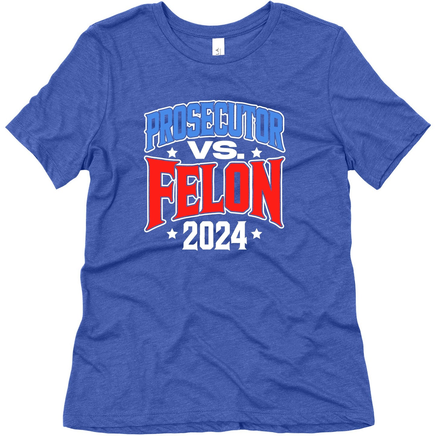 Prosecutor VS. Felon 2024 Womens Triblend Tee