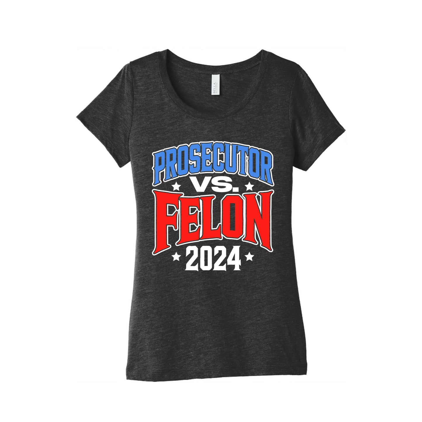 Prosecutor VS. Felon 2024 Womens Triblend Tee