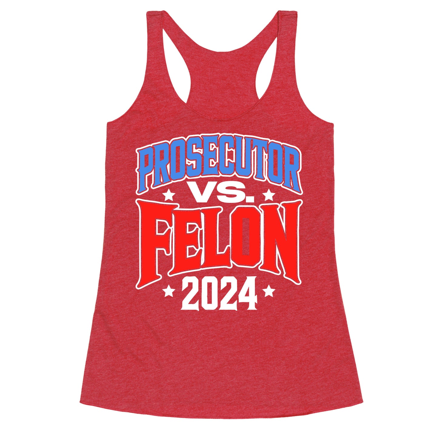 Prosecutor VS. Felon 2024 Racerback Tank