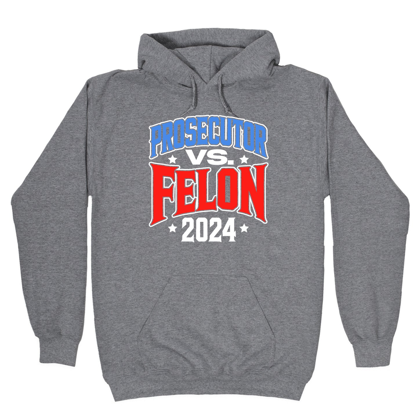 Prosecutor VS. Felon 2024 Hoodie