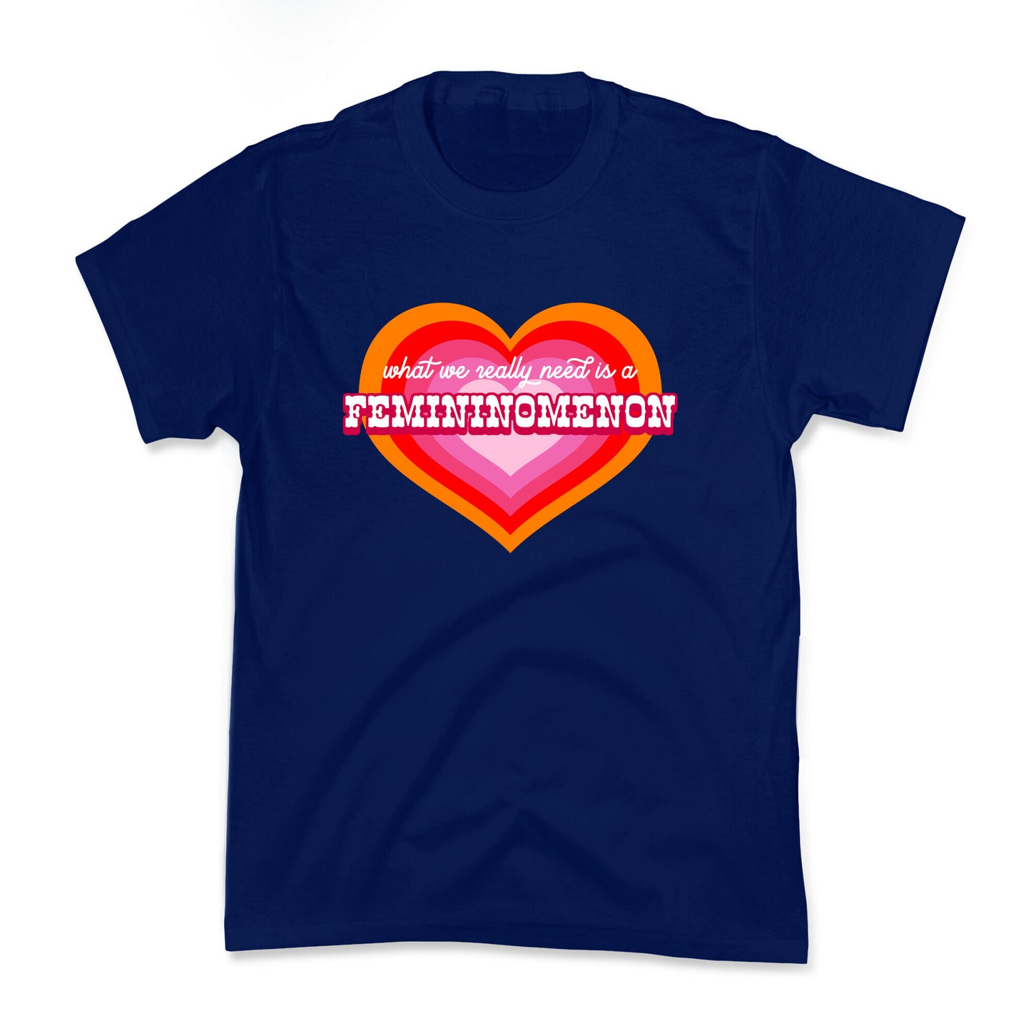 What we really need is a Femininomenon Kids Tee