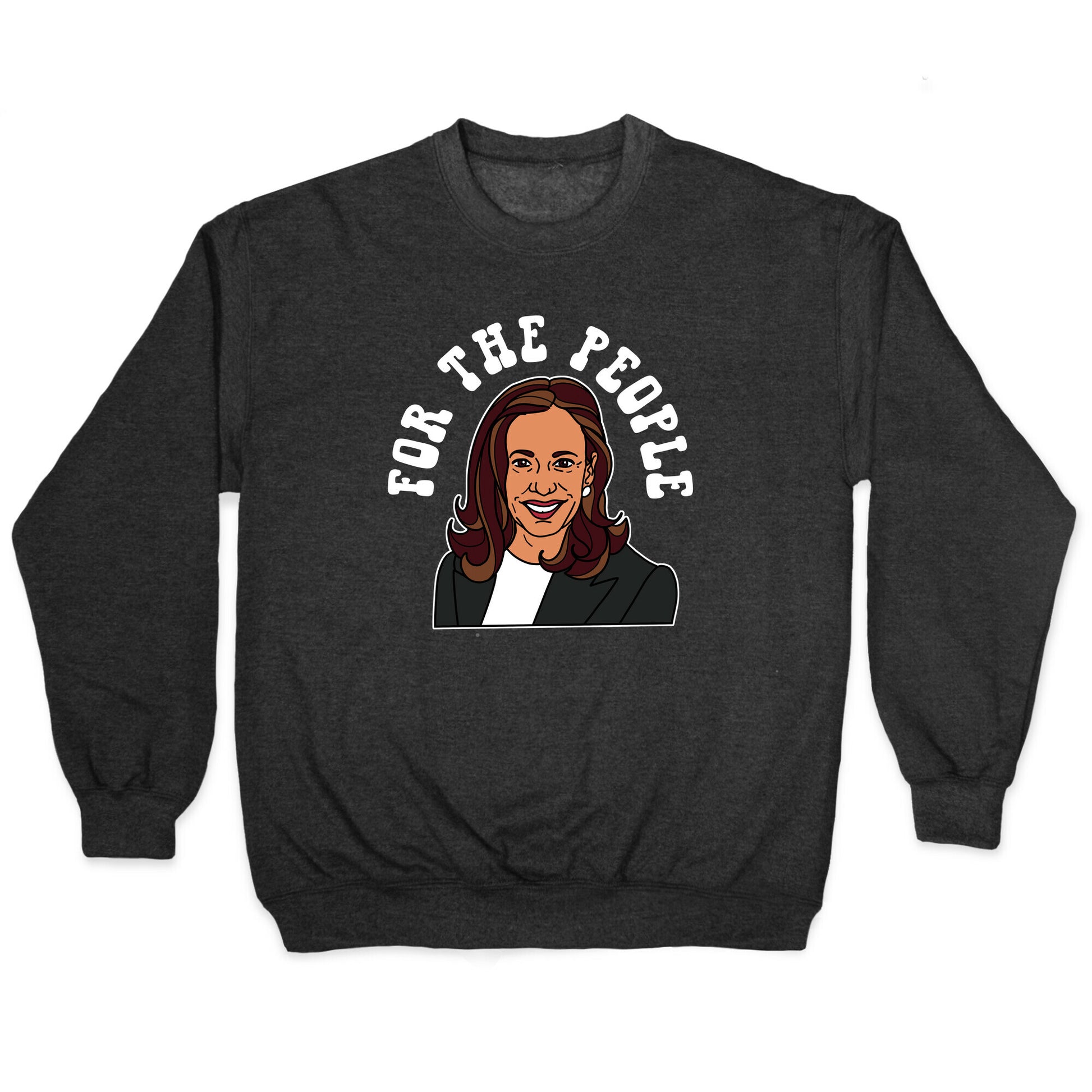 For The People Kamala Harris Crewneck Sweatshirt