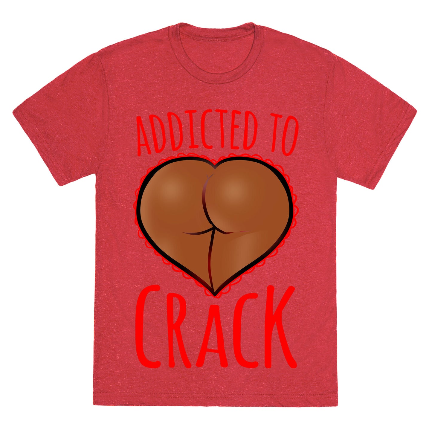 Addicted To Crack \(Chocolate\) Unisex Triblend Tee