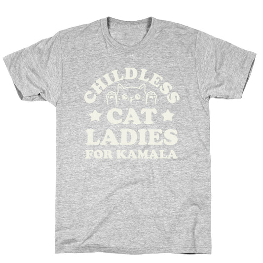 Childless Cat Ladies for Kamala T-Shirt