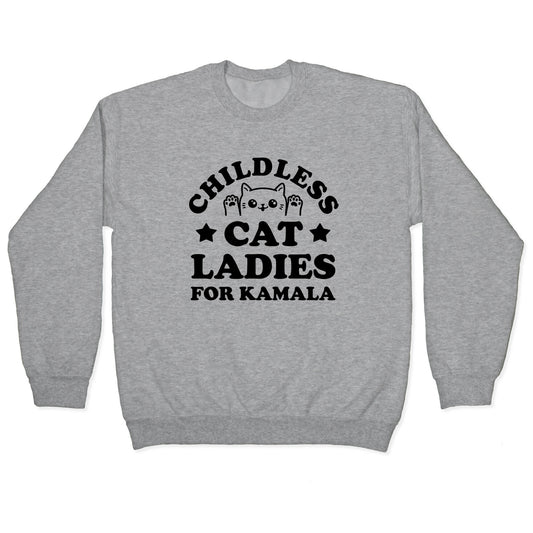 Childless Cat Ladies for Kamala Crewneck Sweatshirt