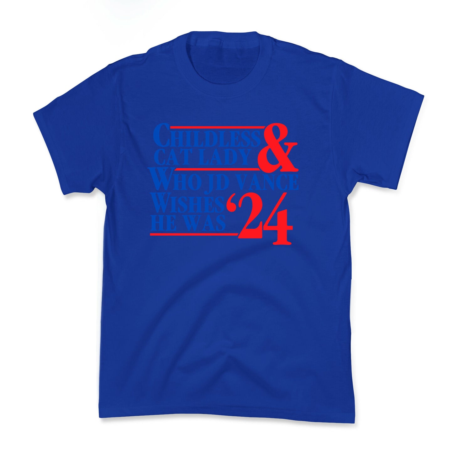 Childless Cat Lady Who JD Vance Wishes He Was Blue Kids Tee