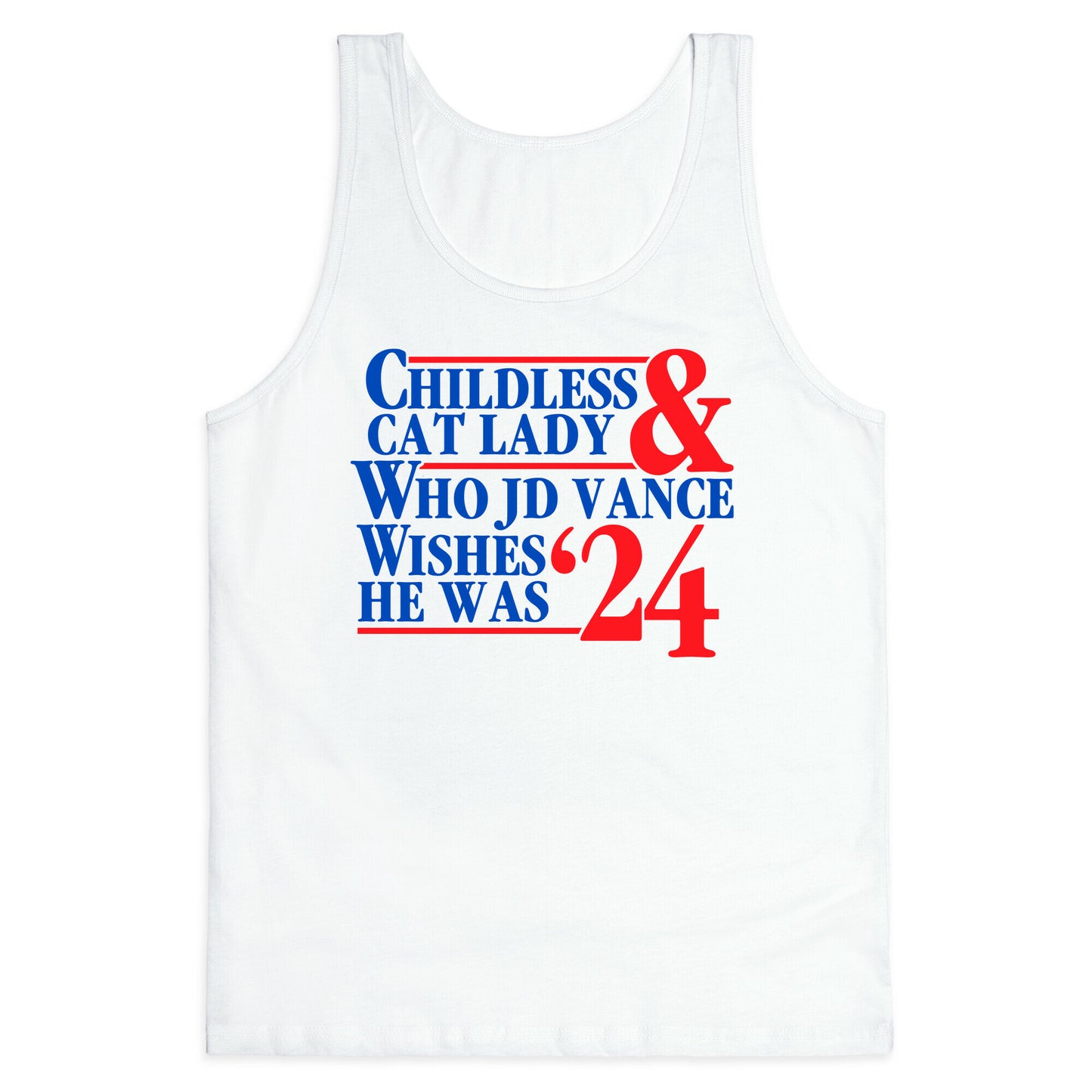Childless Cat Lady Who JD Vance Wishes He Was Blue Tank Top