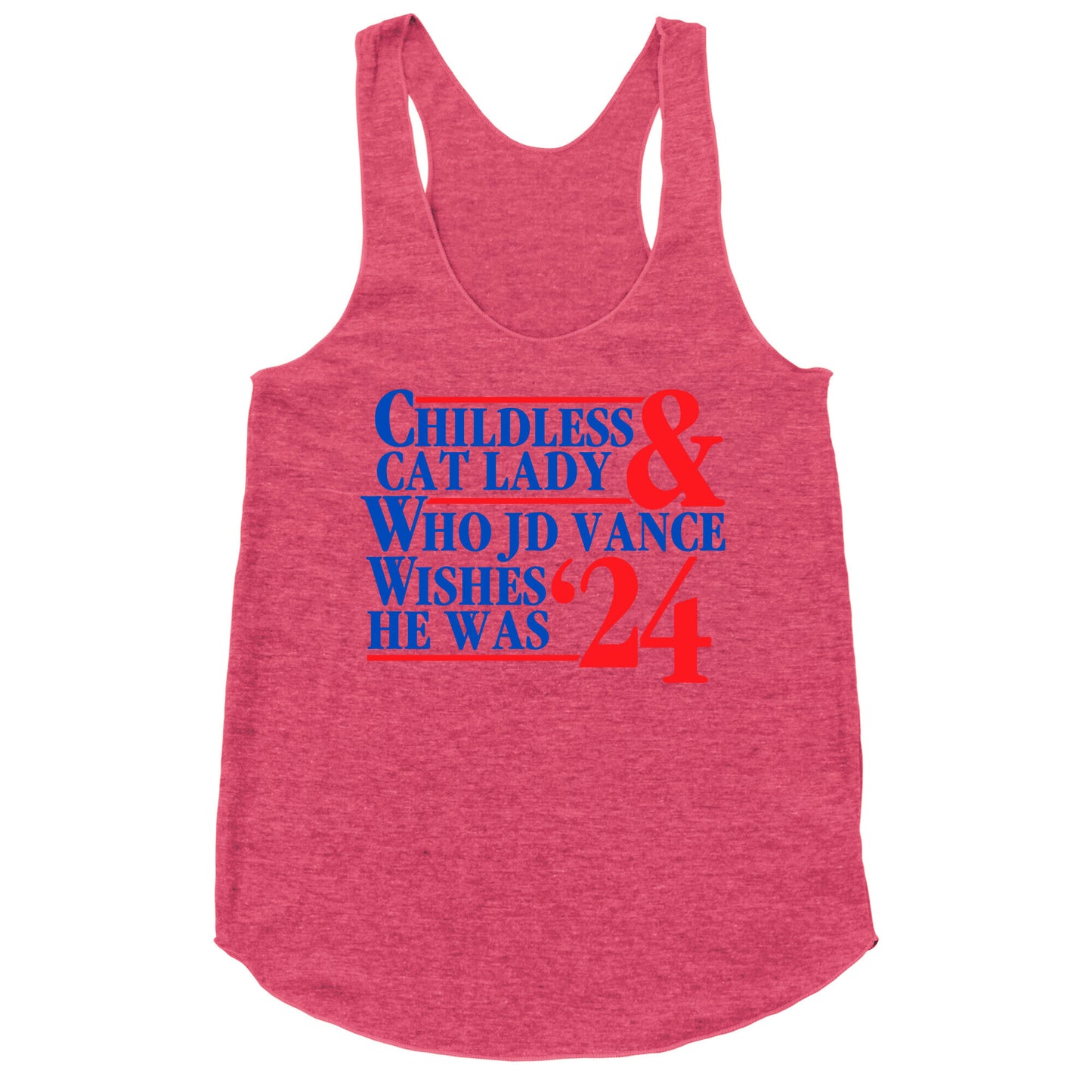 Childless Cat Lady Who JD Vance Wishes He Was Blue Racerback Tank
