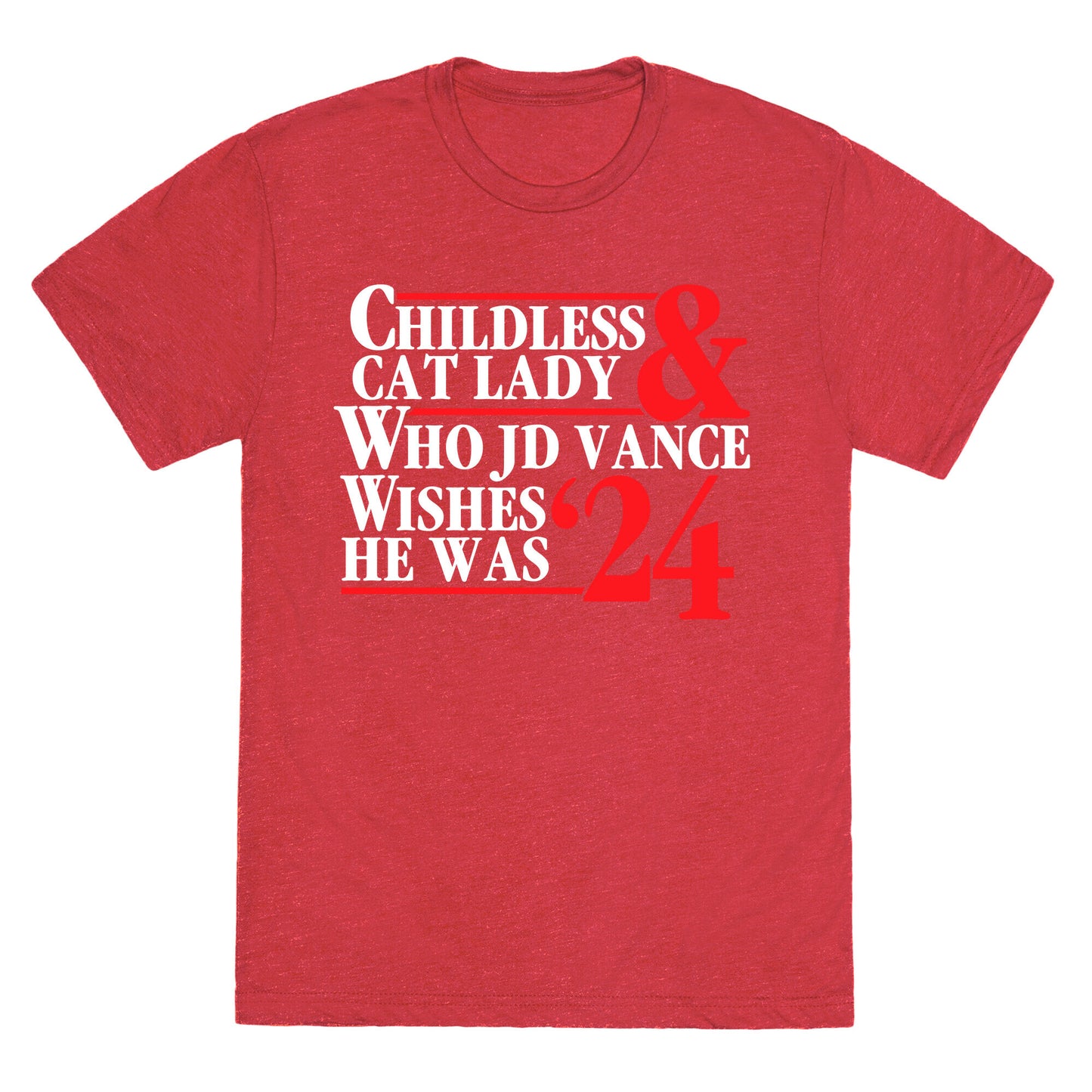 Childless Cat Lady Who JD Vance Wishes He Was Blue White Unisex Triblend Tee
