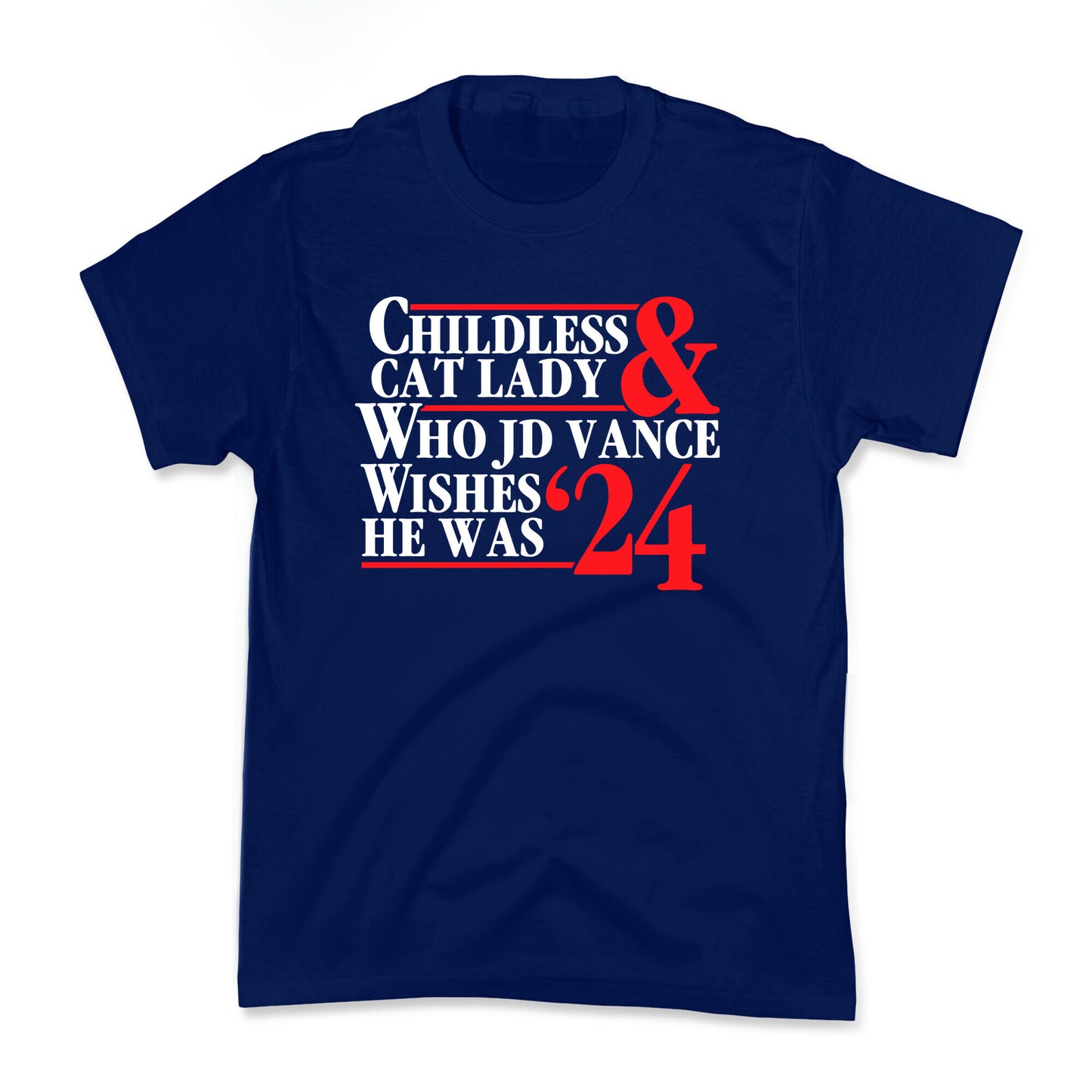 Childless Cat Lady Who JD Vance Wishes He Was Blue White Kids Tee