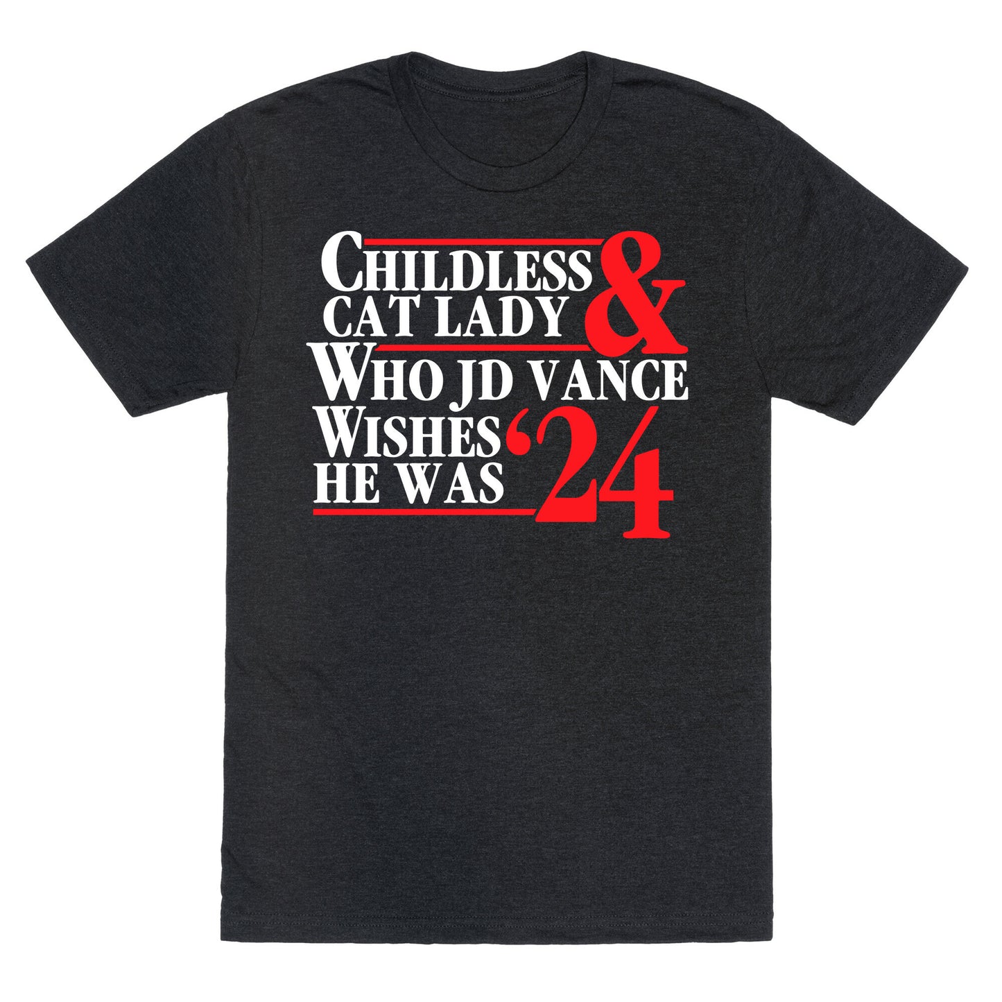 Childless Cat Lady Who JD Vance Wishes He Was Blue White Unisex Triblend Tee