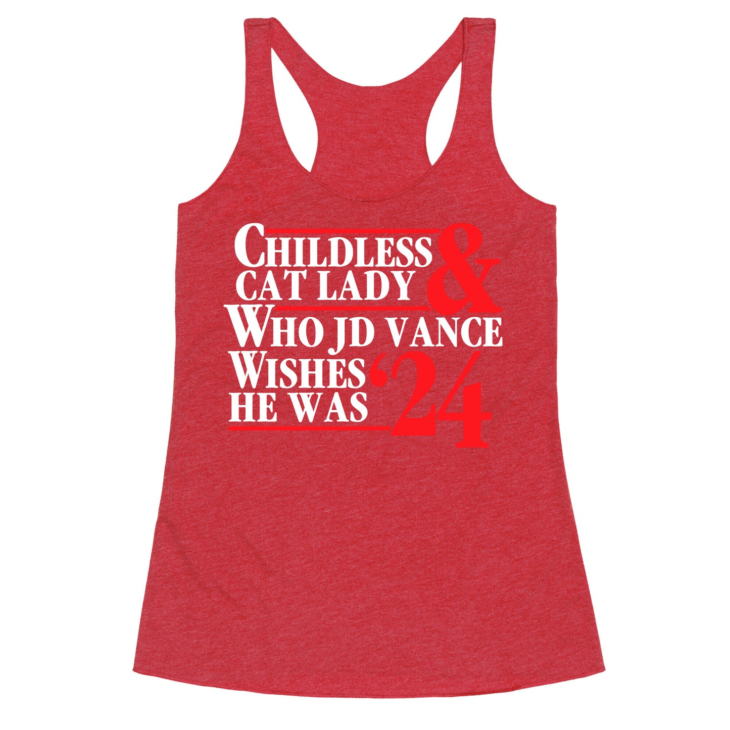 Childless Cat Lady Who JD Vance Wishes He Was Blue White Racerback Tank