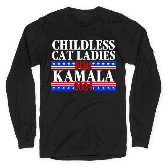 Patriotic Childless Cat Ladies for Kamala Longsleeve Tee