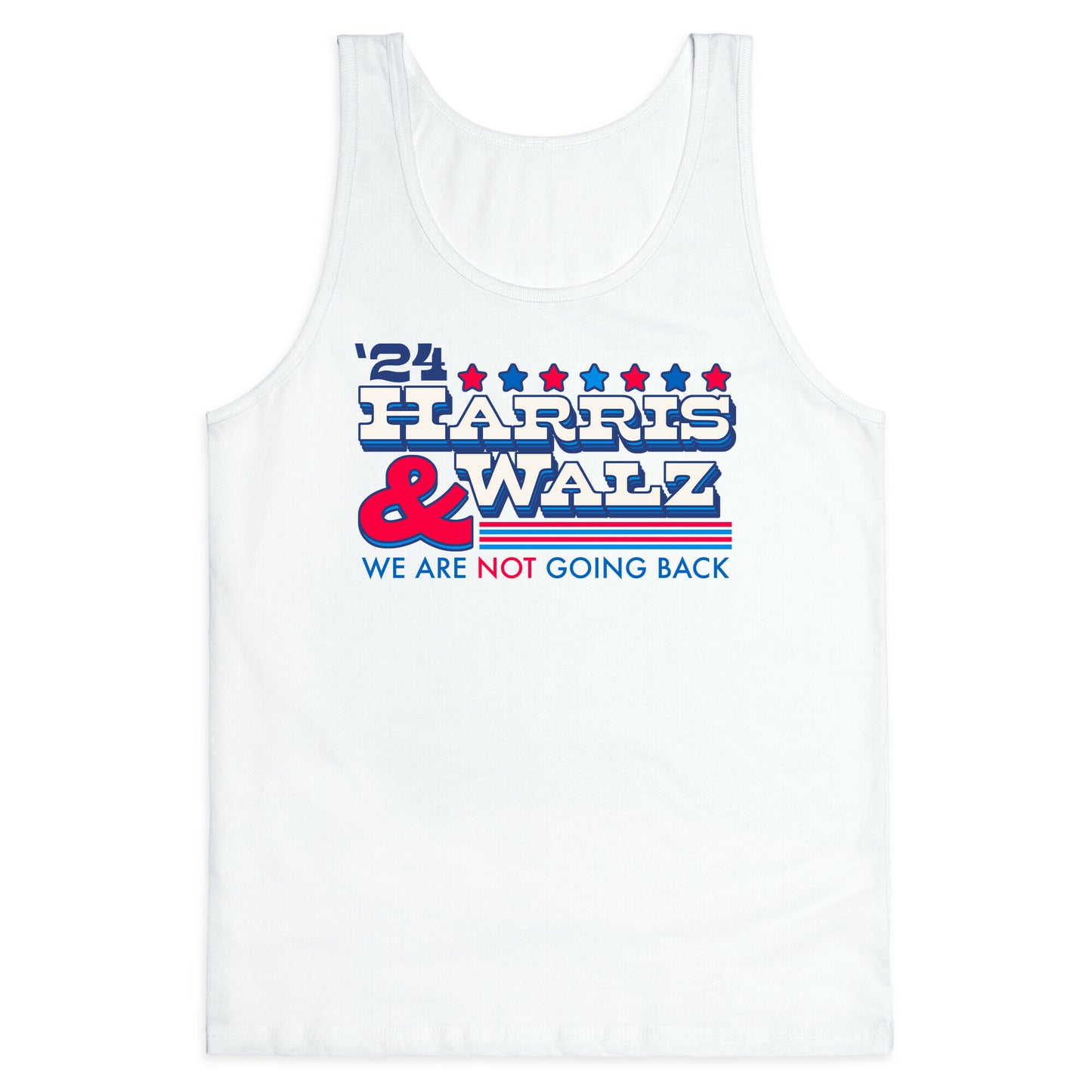 Harris and Walz 2024 We are NOT Going Back Tank Top