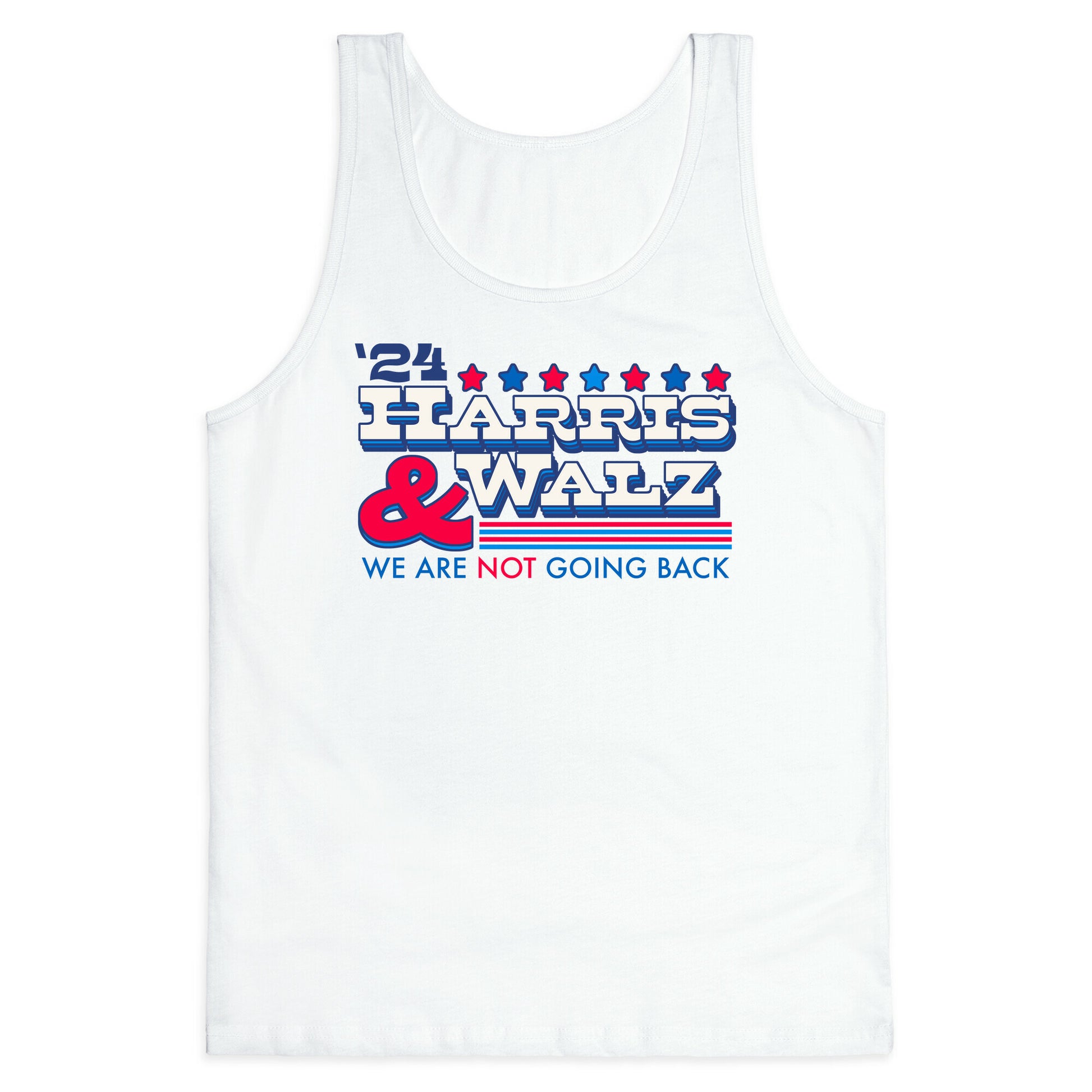 Harris and Walz 2024 We are NOT Going Back Tank Top