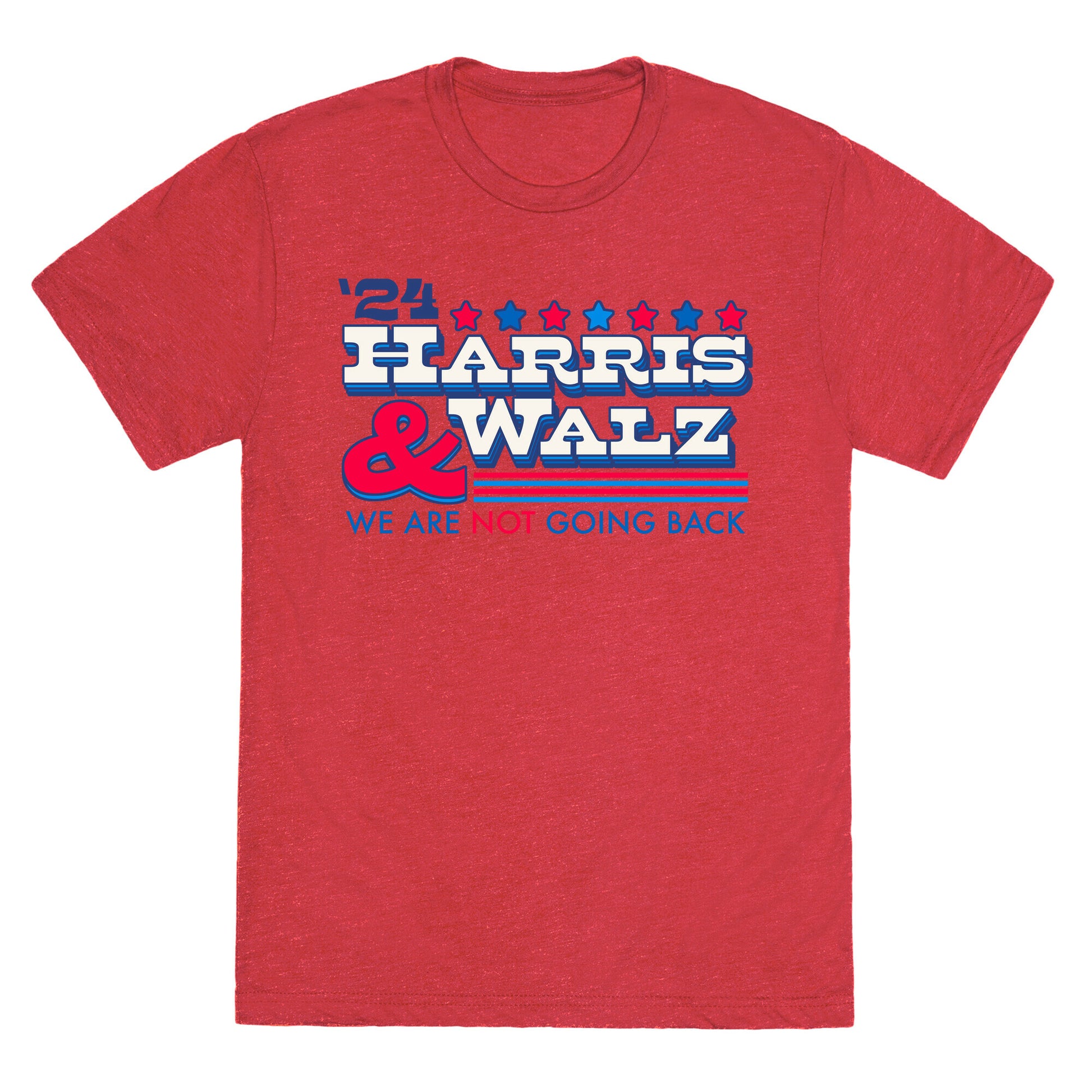 Harris and Walz 2024 We are NOT Going Back Unisex Triblend Tee
