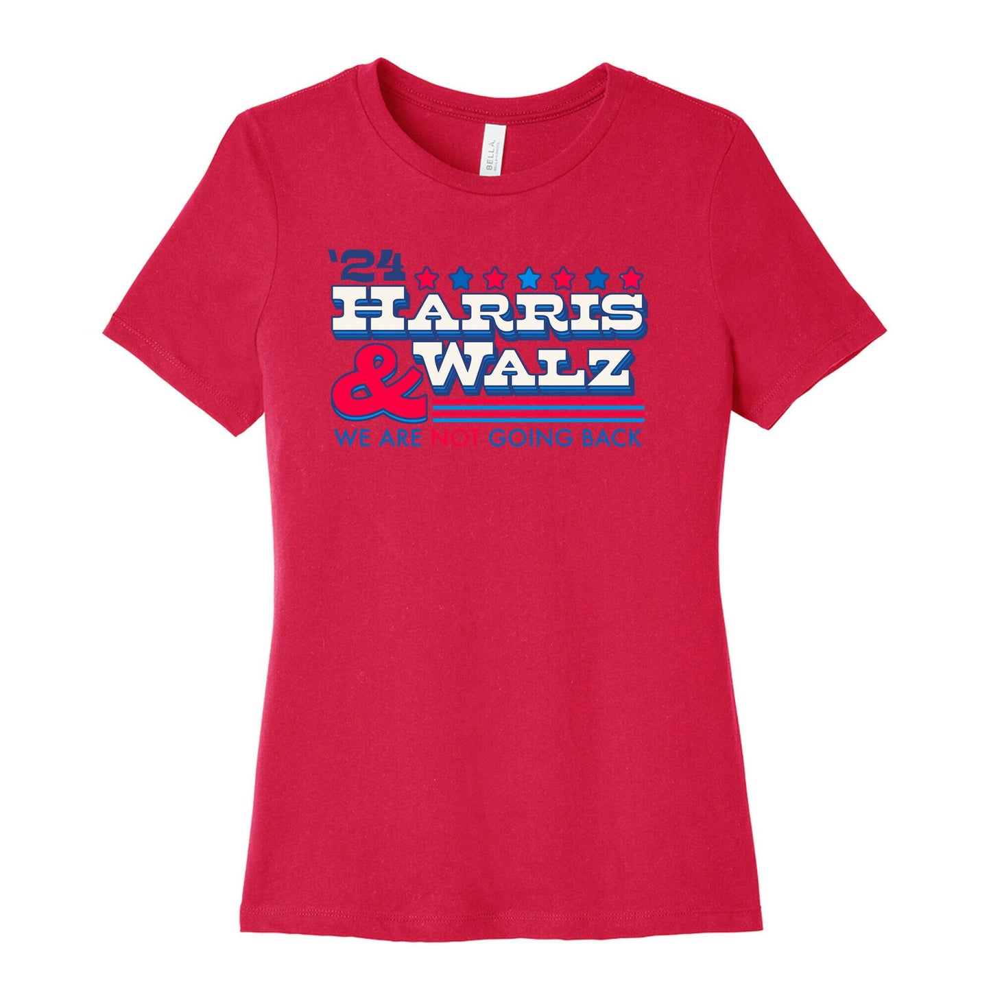 Harris and Walz 2024 We are NOT Going Back Womens Cotton Tee