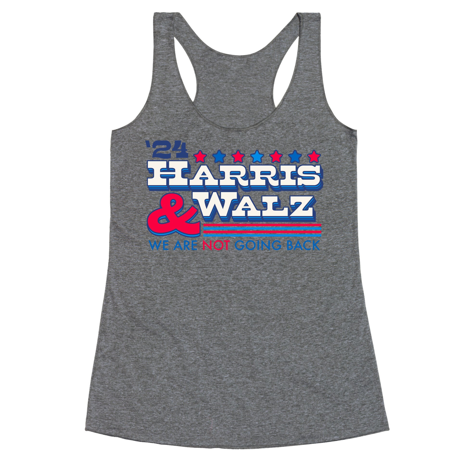 Harris and Walz 2024 We are NOT Going Back Racerback Tank