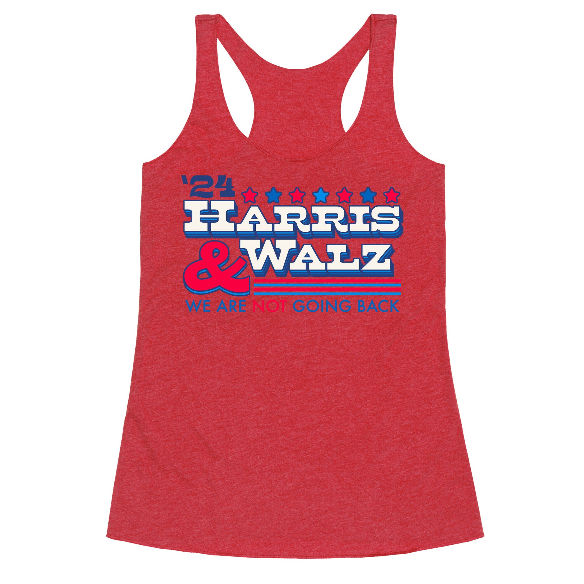 Harris and Walz 2024 We are NOT Going Back Racerback Tank