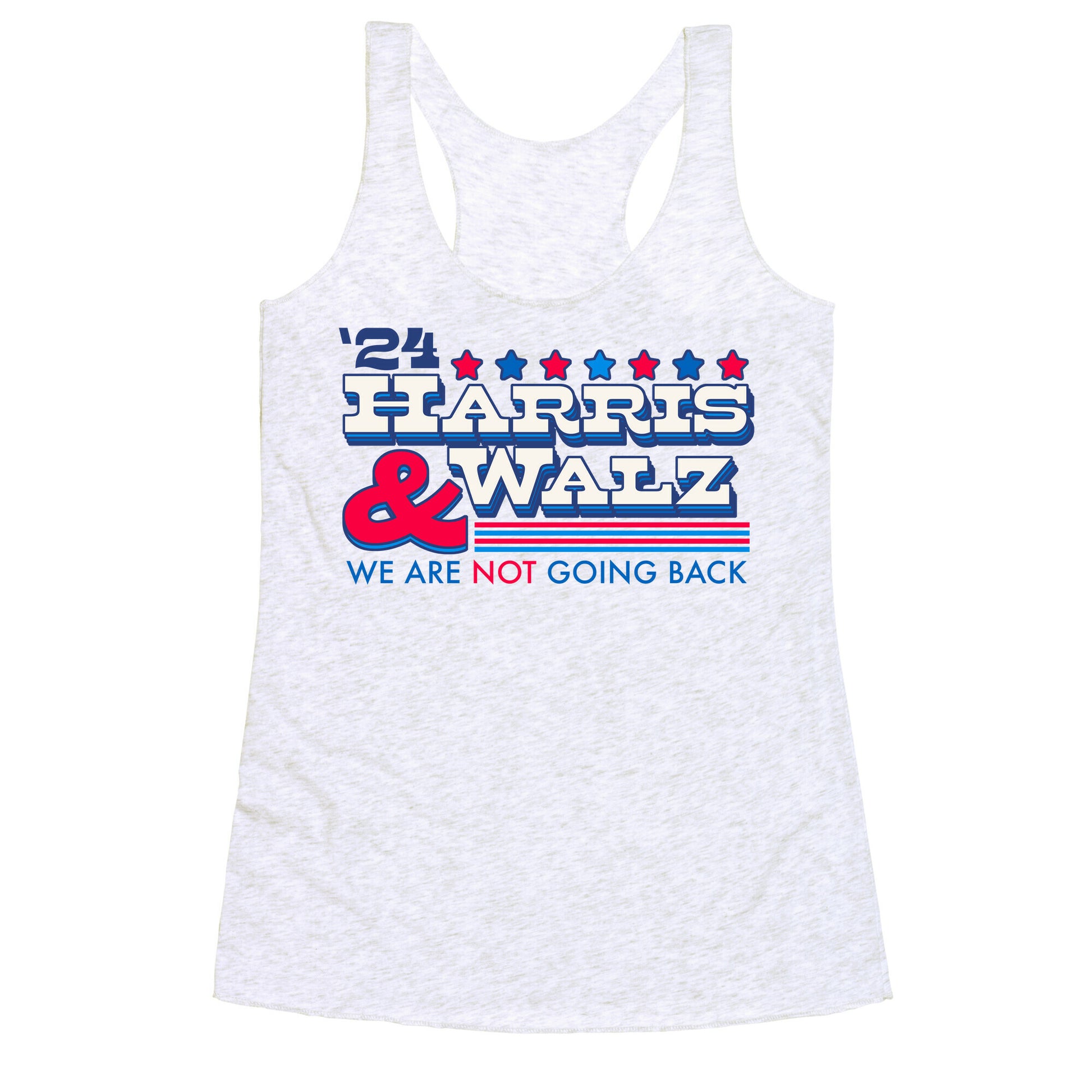 Harris and Walz 2024 We are NOT Going Back Racerback Tank